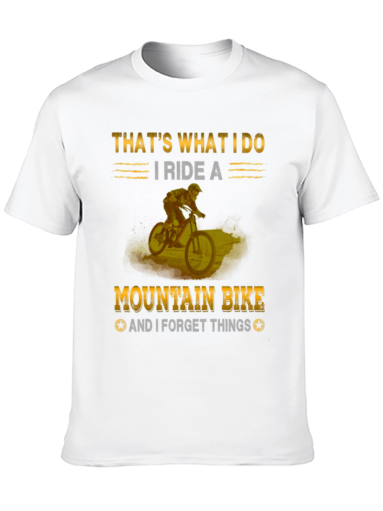 Mountain Bike T-Shirt: I Ride and Forget