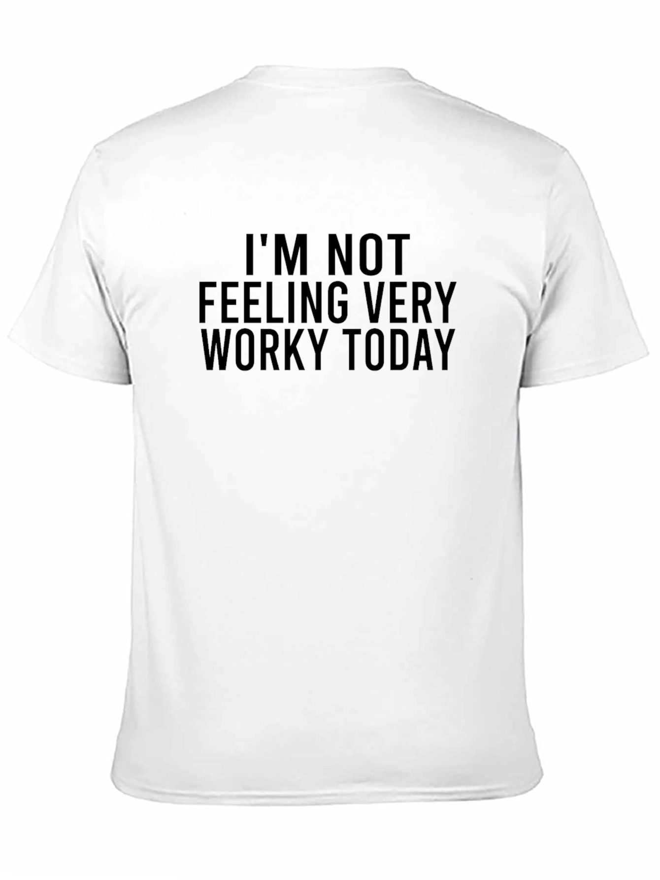 Funny Not Worky Graphic T-Shirt