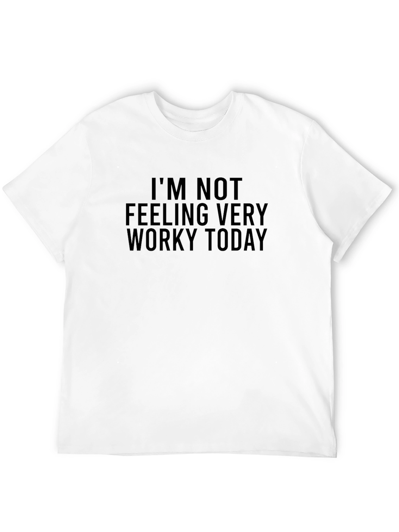 Funny Not Worky Graphic T-Shirt