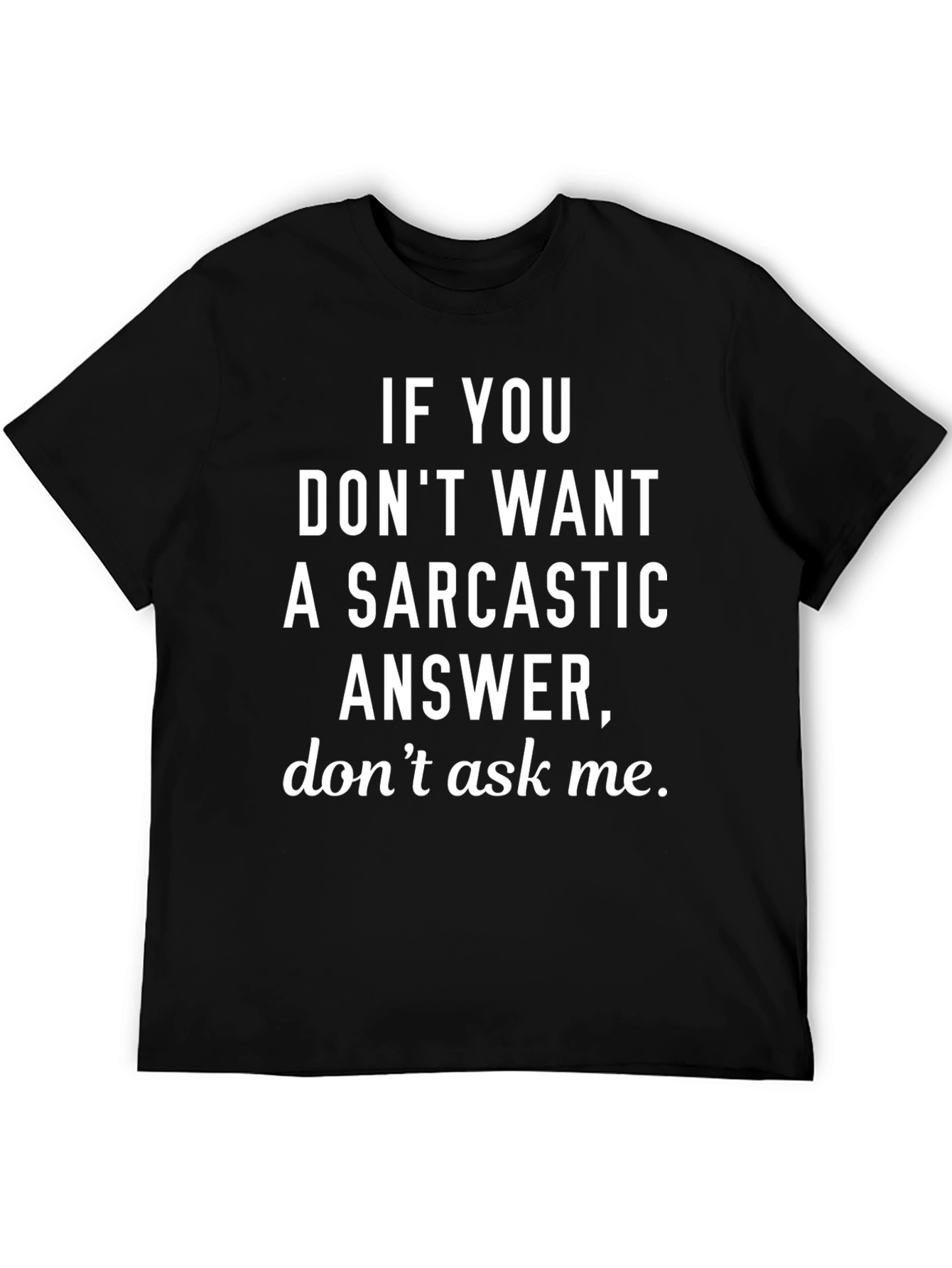 Sarcastic Answer Black Graphic T-Shirt