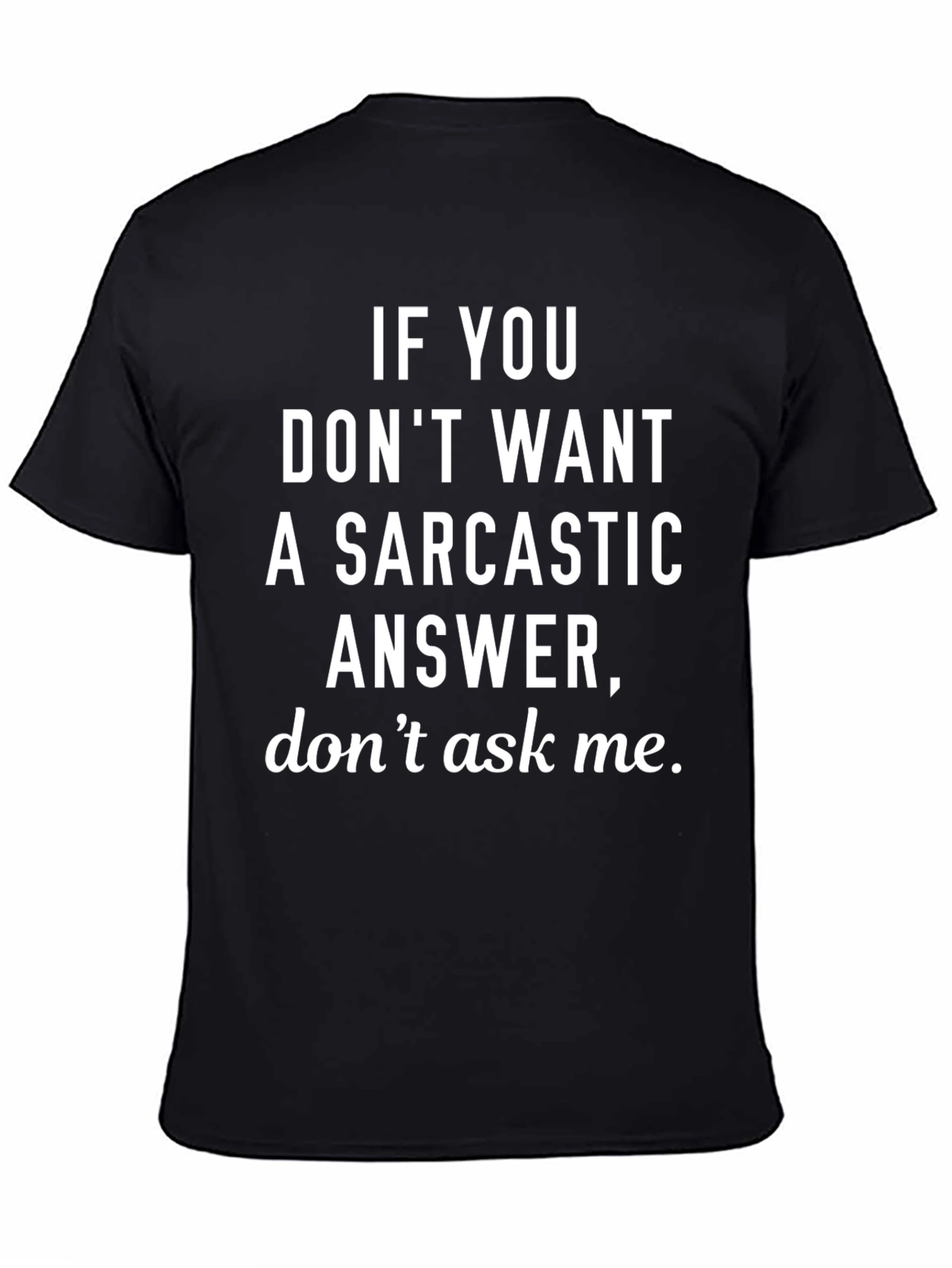 Sarcastic Answer Black Graphic T-Shirt