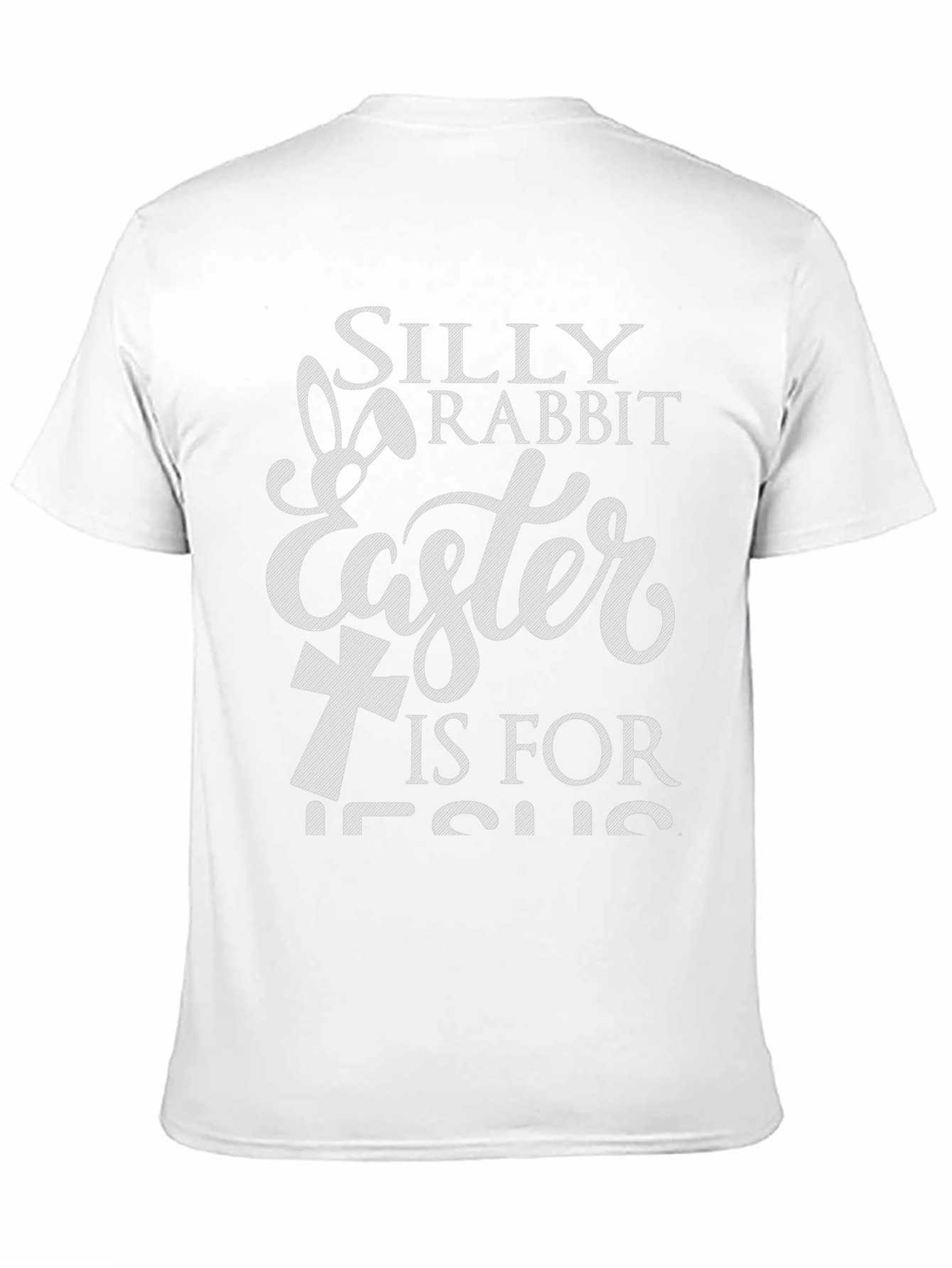 Silly Rabbit Easter Is For Jesus T-Shirt
