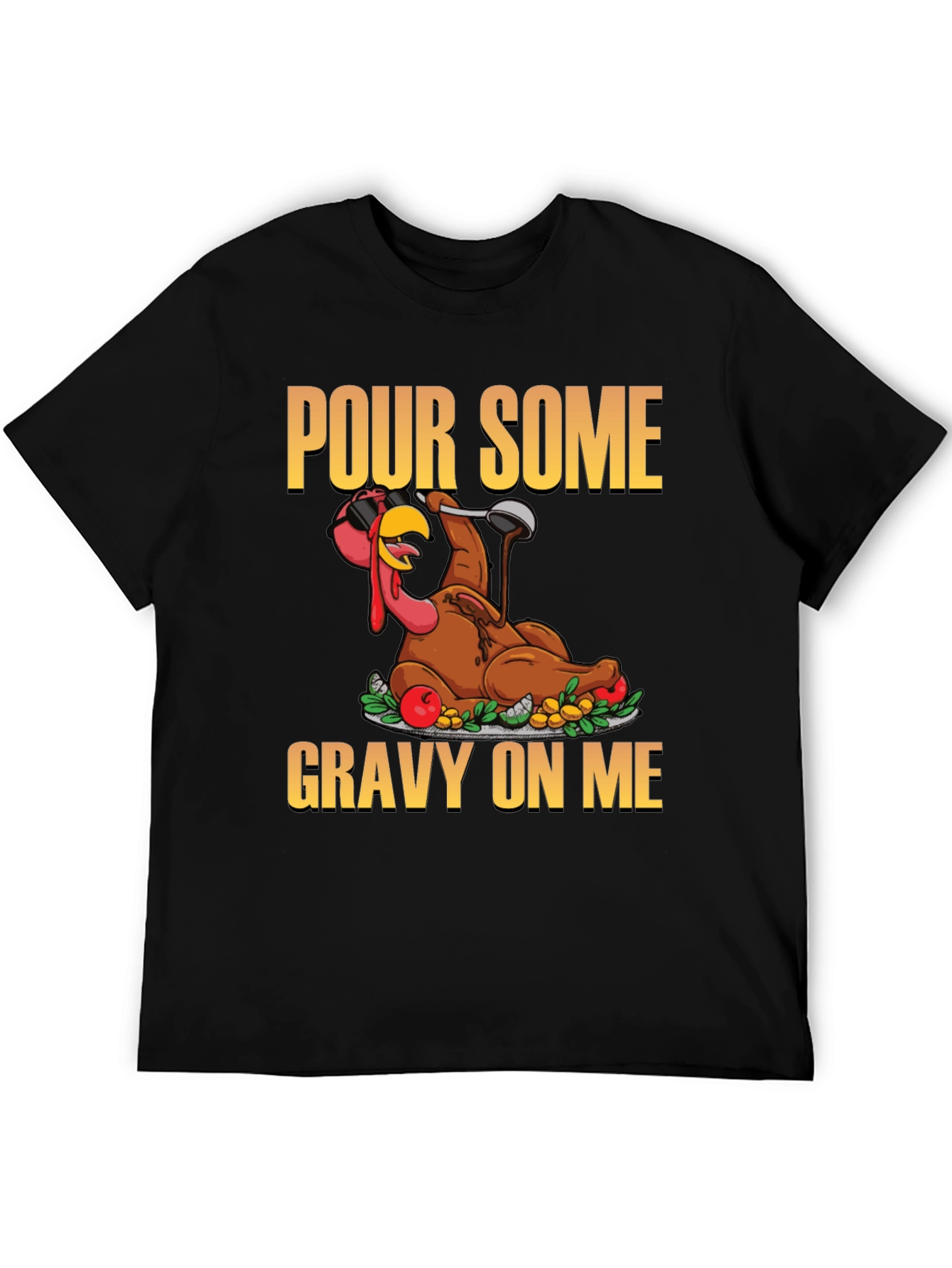 Pour Some Gravy On Me T-Shirt