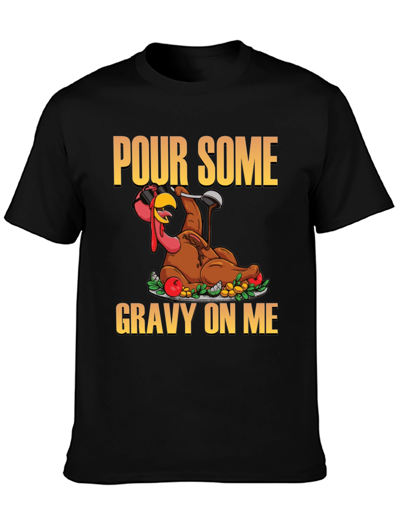 Pour Some Gravy On Me T-Shirt