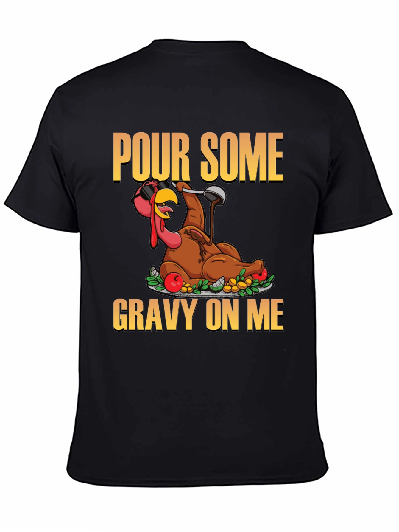 Pour Some Gravy On Me T-Shirt