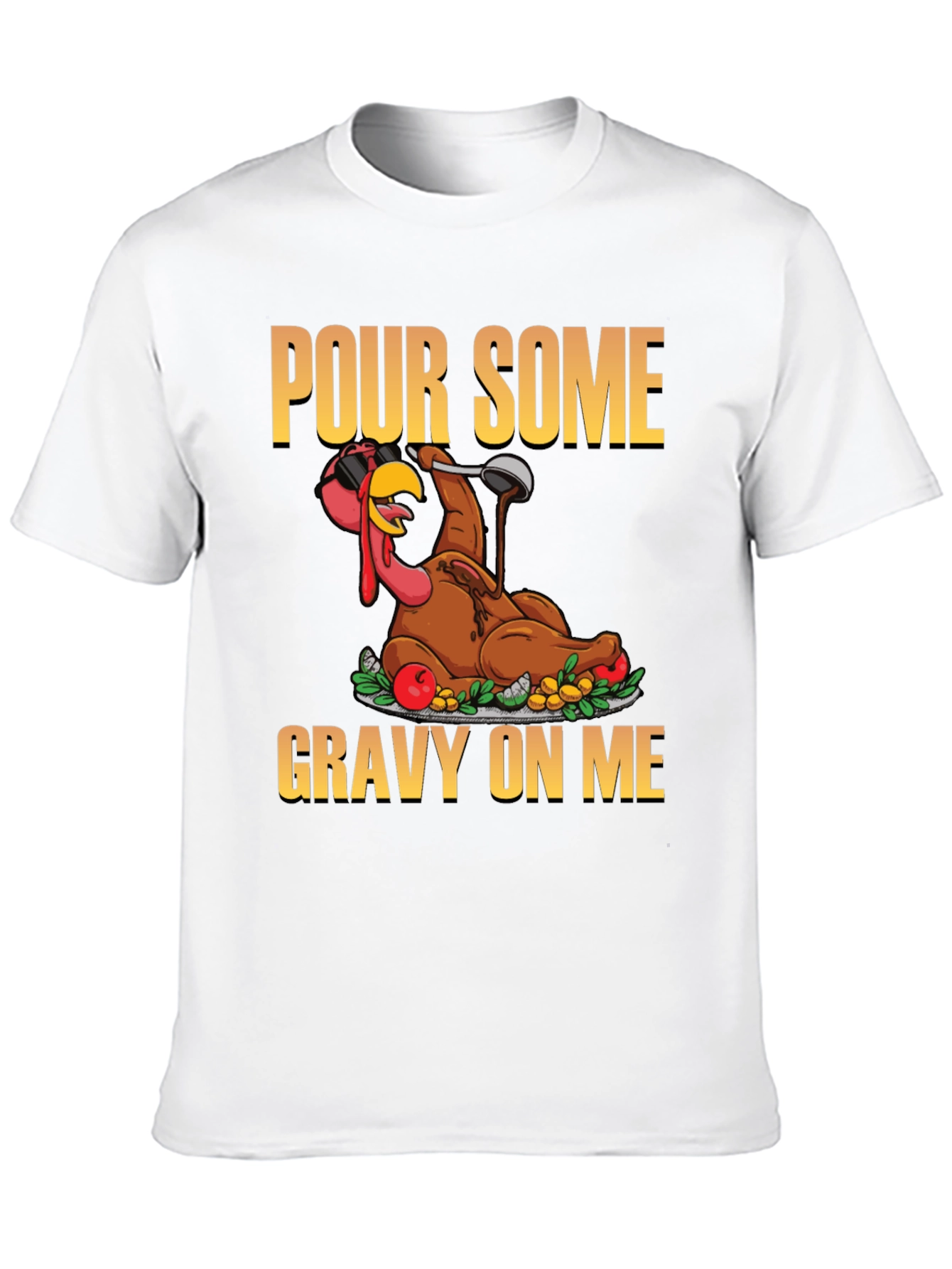 Pour Some Gravy On Me T-Shirt
