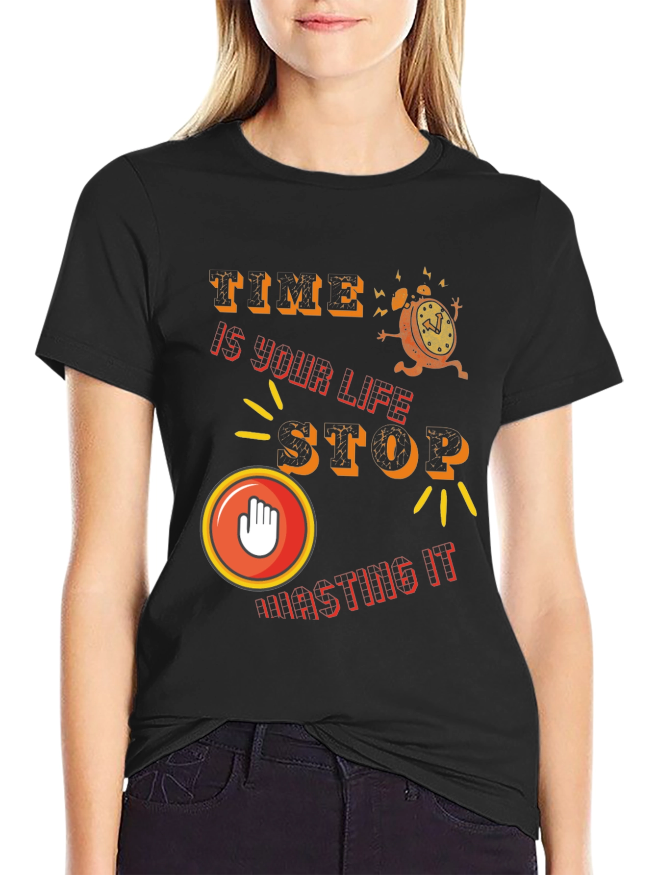 Time is Life - Stop Wasting It T-Shirt
