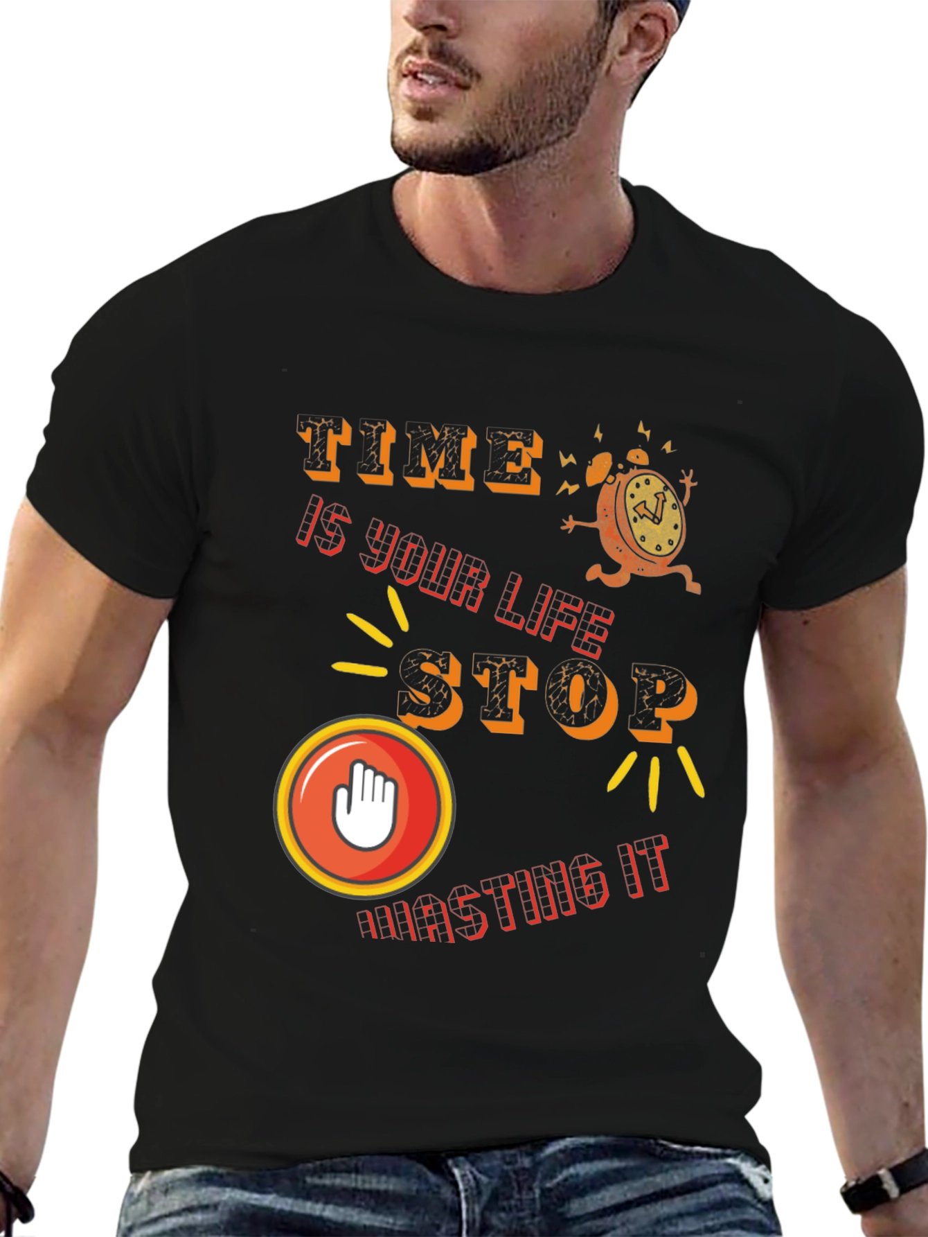Time is Life - Stop Wasting It T-Shirt