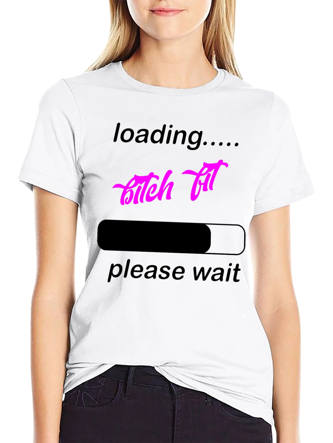 Loading B*tch Fit T-Shirt - Funny Graphic Tee