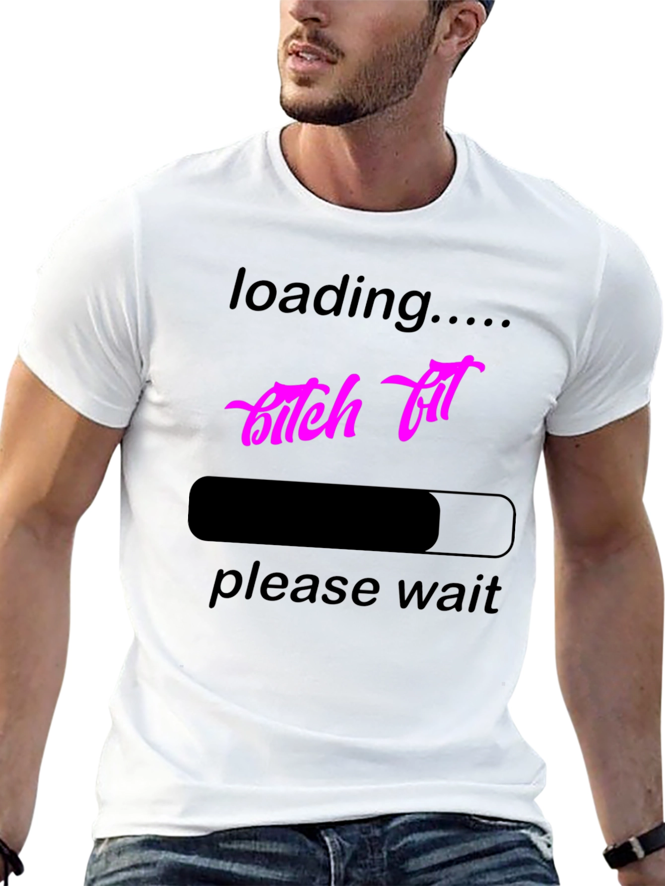 Loading B*tch Fit T-Shirt - Funny Graphic Tee