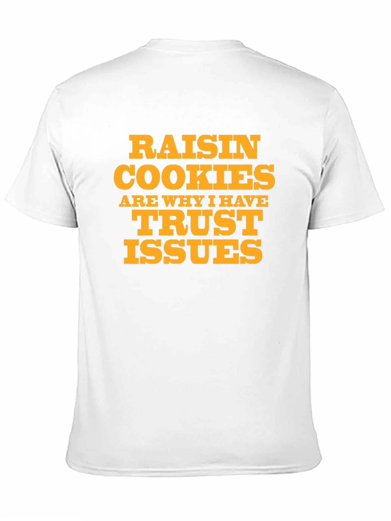 Raisin Cookies Trust Issues Graphic T-Shirt