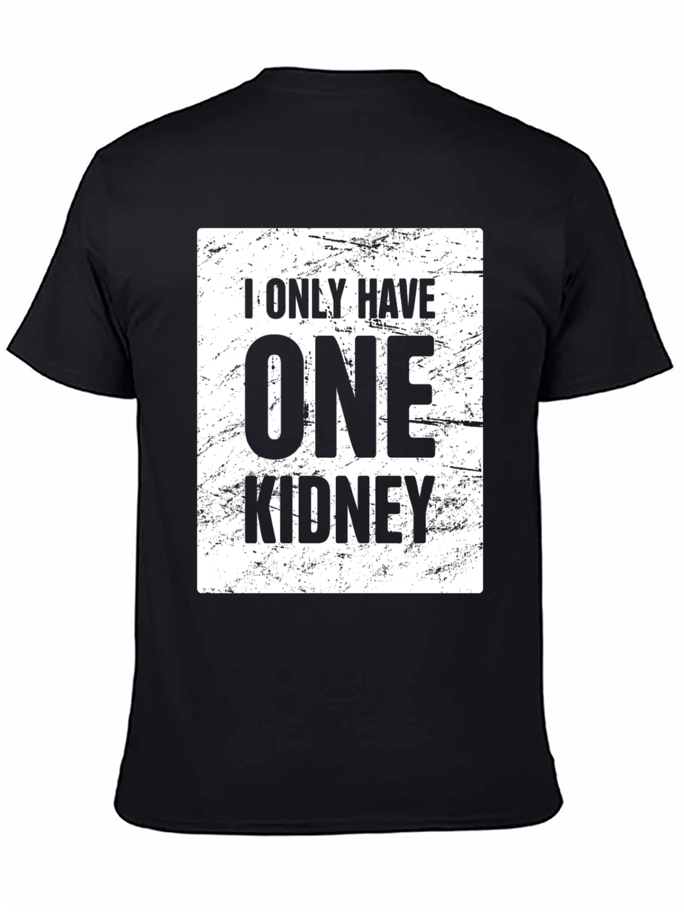 One Kidney T-Shirt: Humorous Organ Donation Awareness