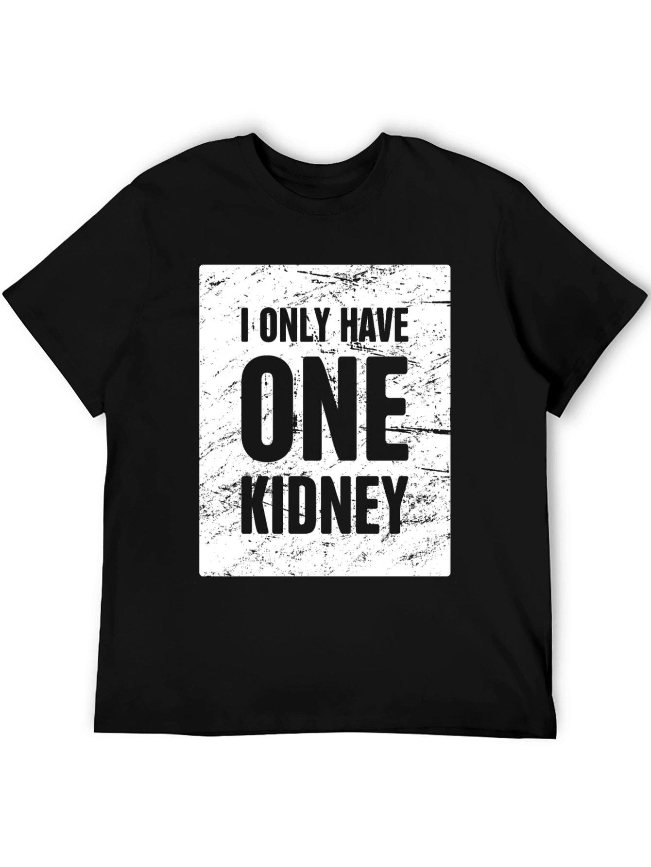 One Kidney T-Shirt: Humorous Organ Donation Awareness