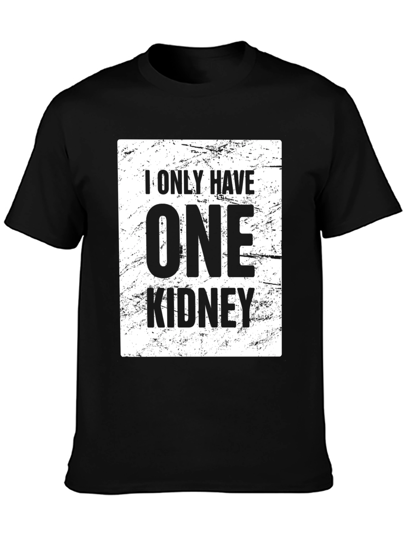 One Kidney T-Shirt: Humorous Organ Donation Awareness