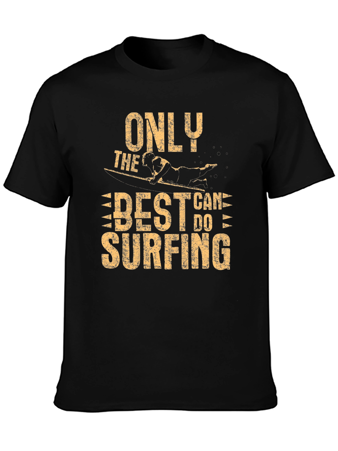 Only the Best Can Do Surfing Graphic T-Shirt