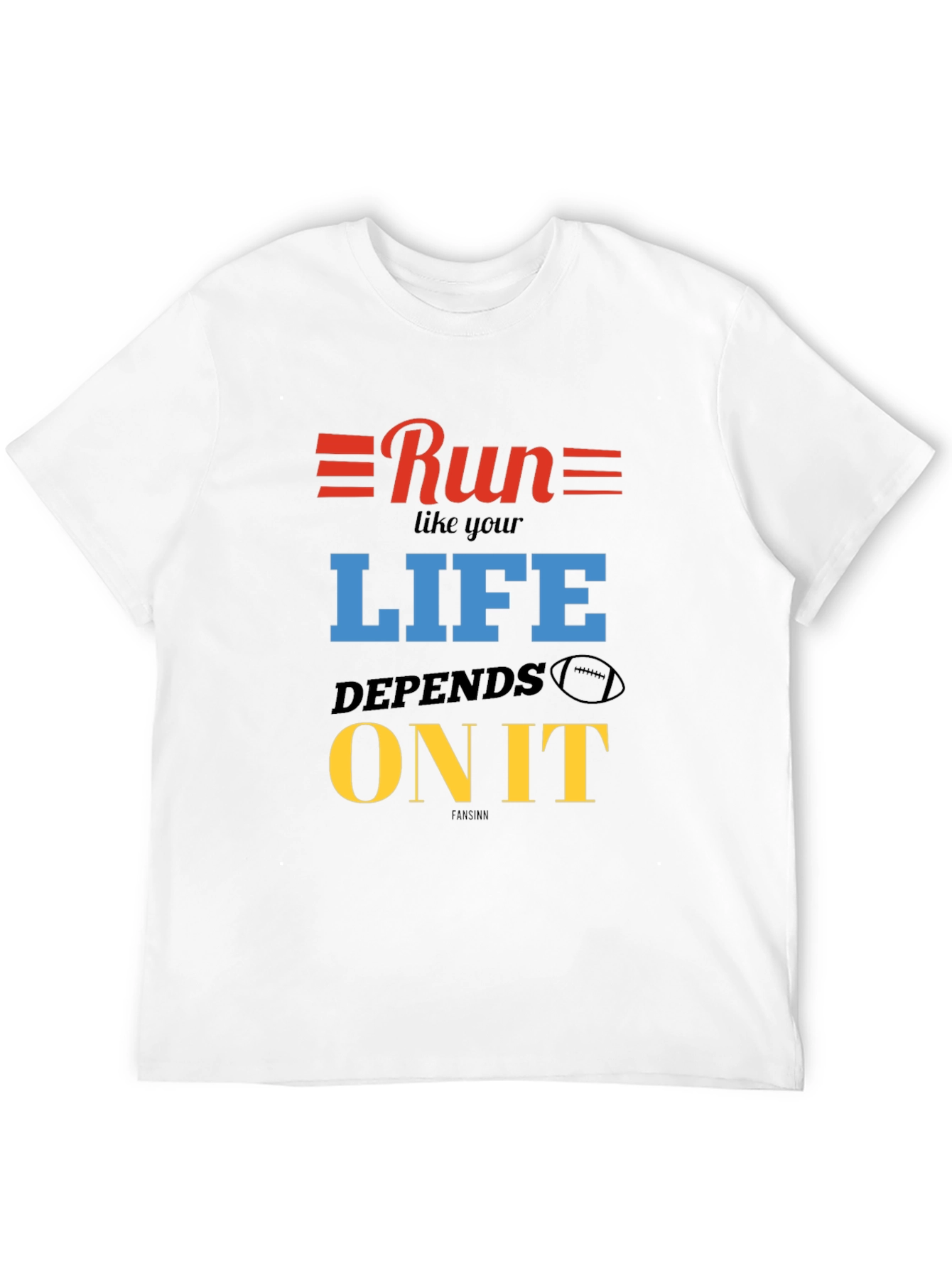 Run Like Your Life Depends On It T-Shirt