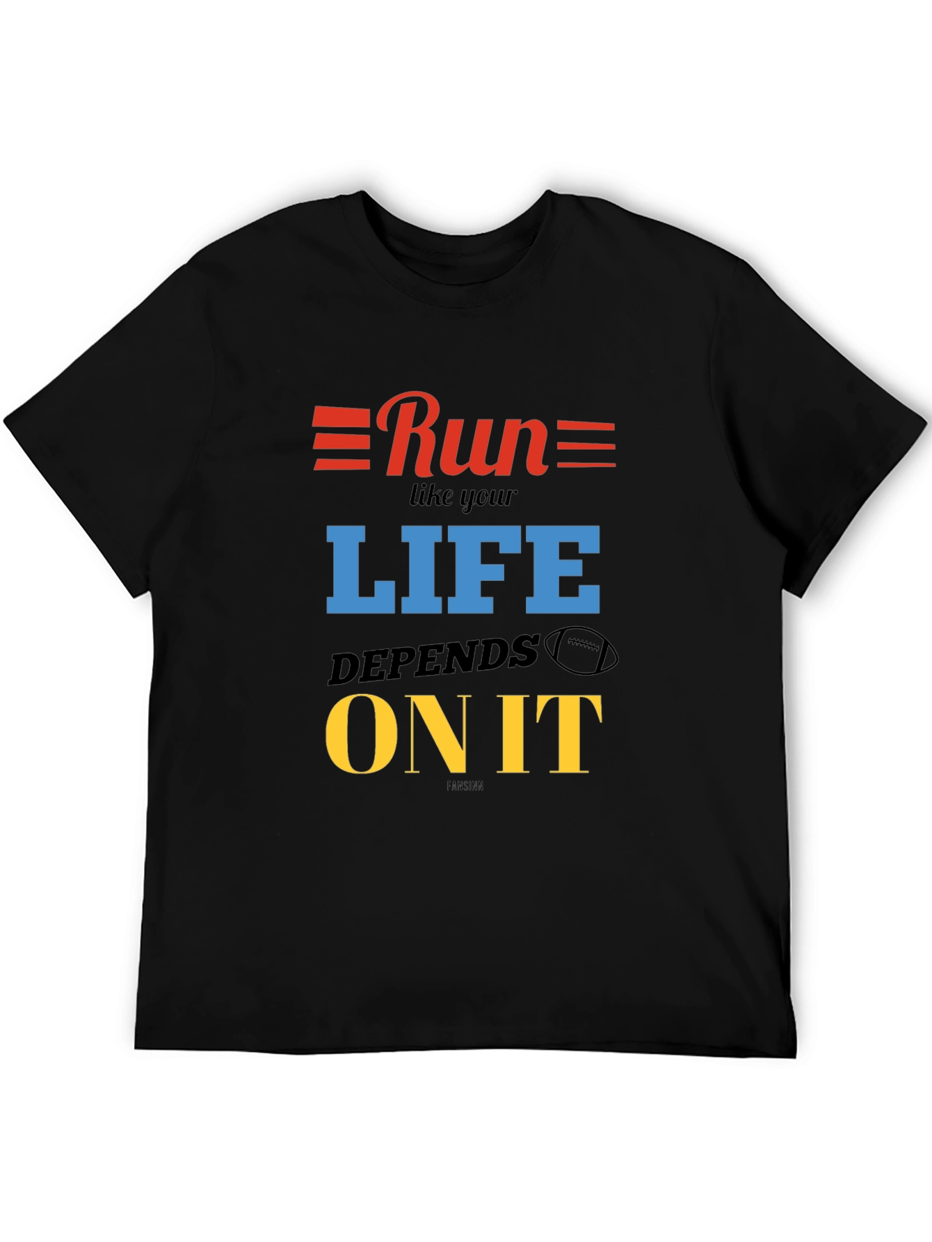 Run Like Your Life Depends On It T-Shirt