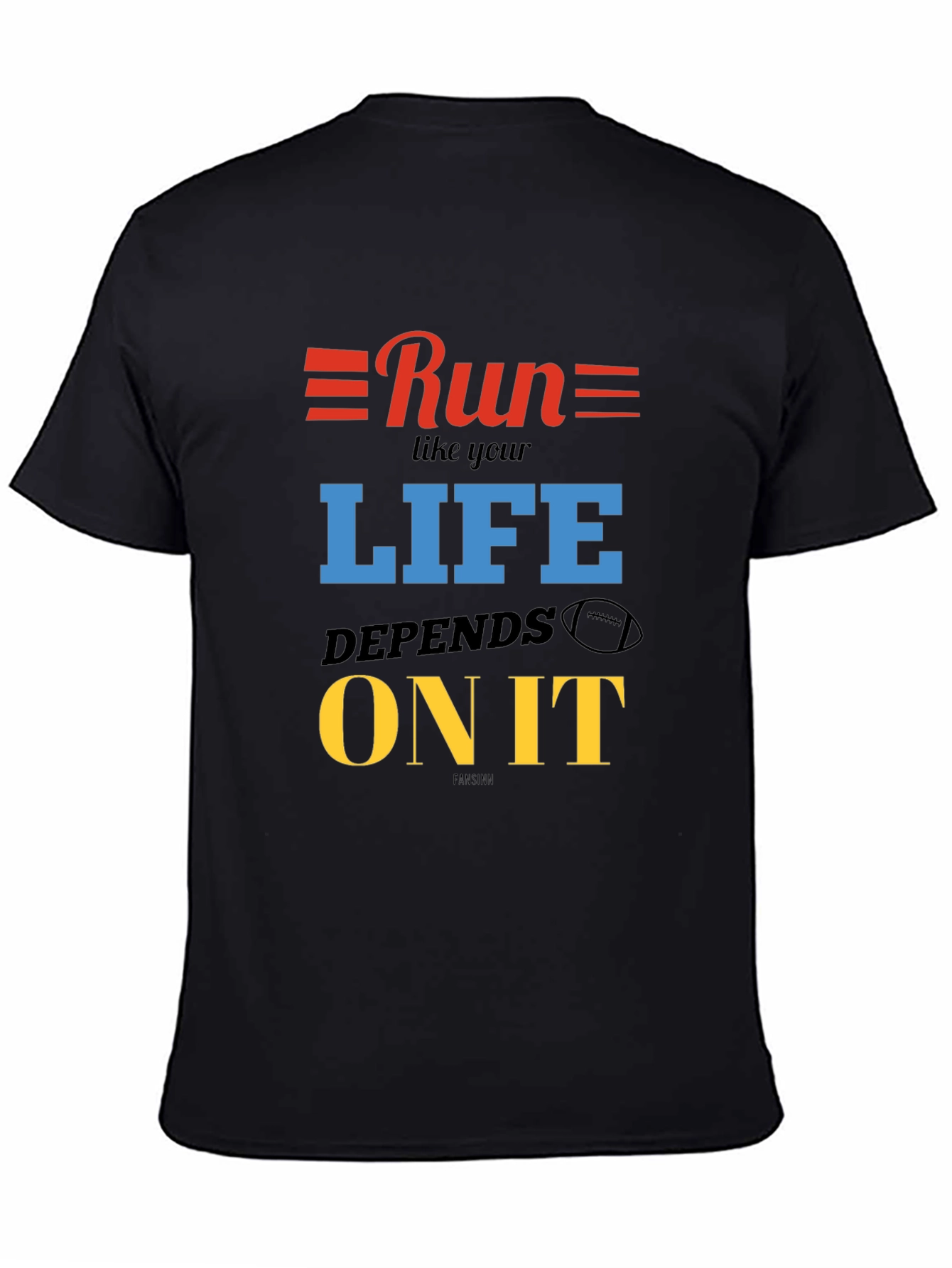 Run Like Your Life Depends On It T-Shirt
