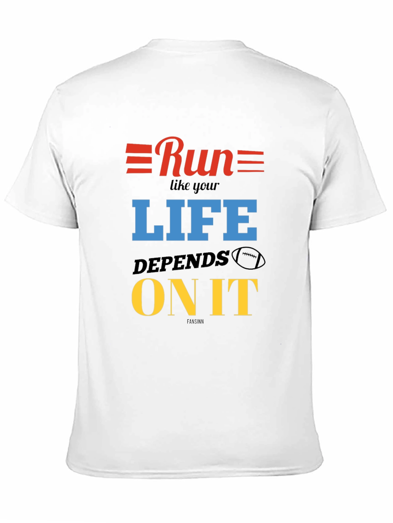 Run Like Your Life Depends On It T-Shirt