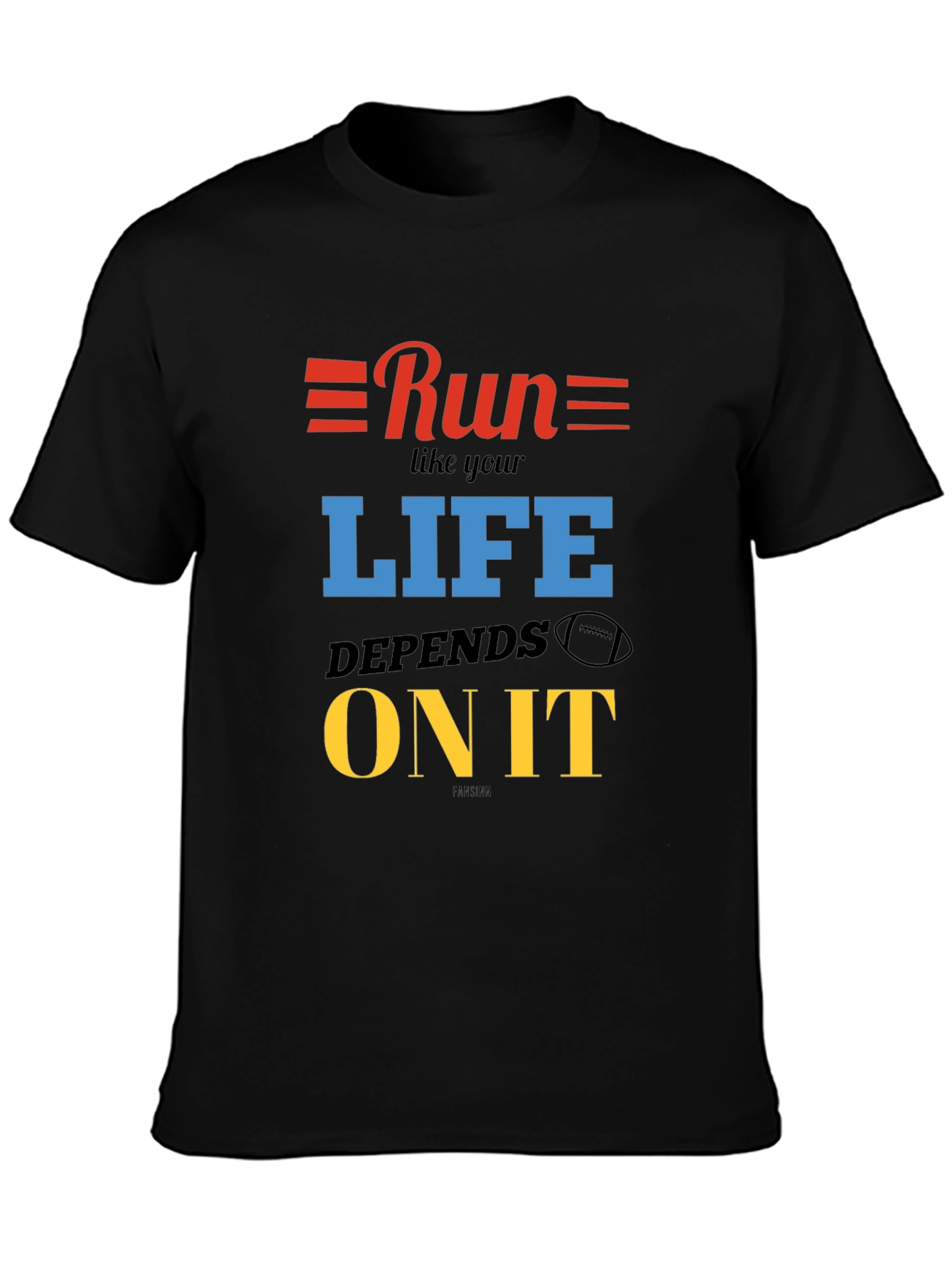 Run Like Your Life Depends On It T-Shirt