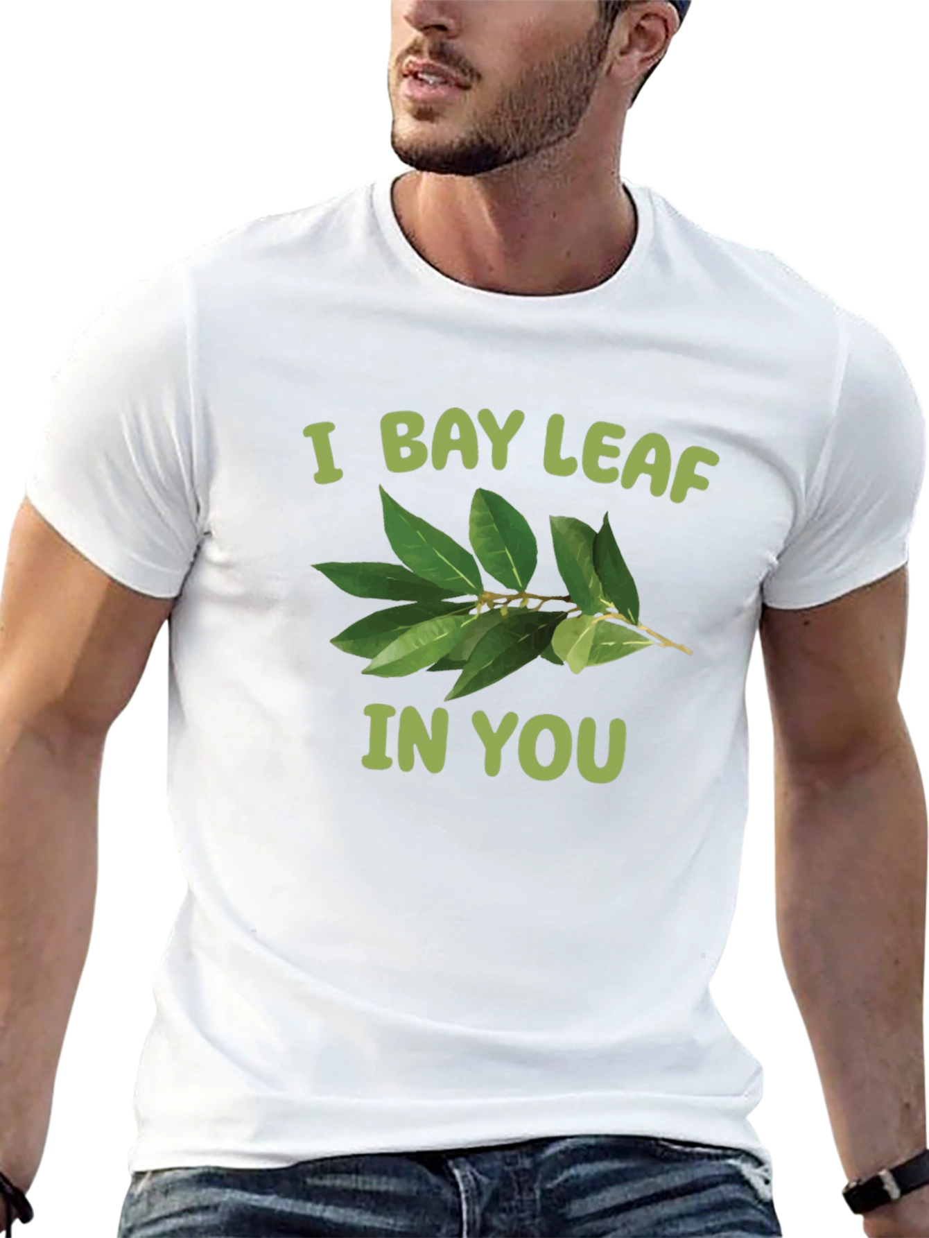 I Bay Leaf In You T-Shirt