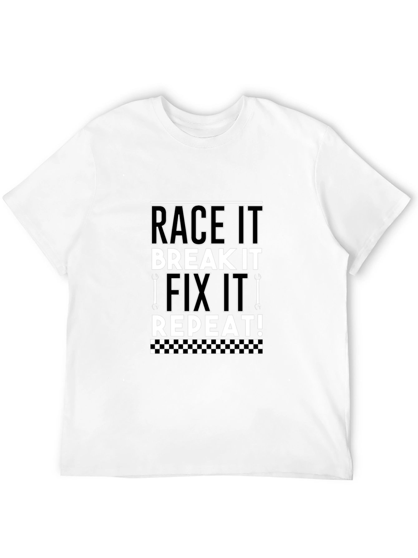 Race It Break It Fix It Repeat T-Shirt