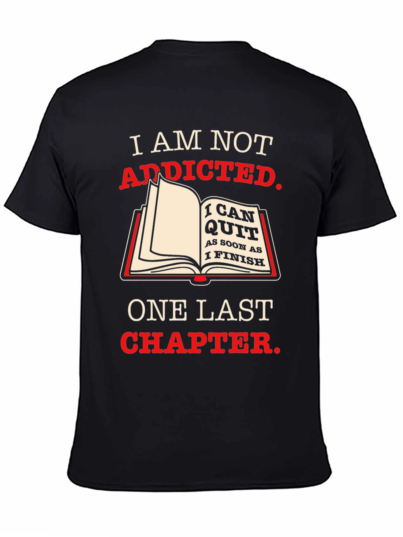 Funny Book Lover T-Shirt - One Last Chapter