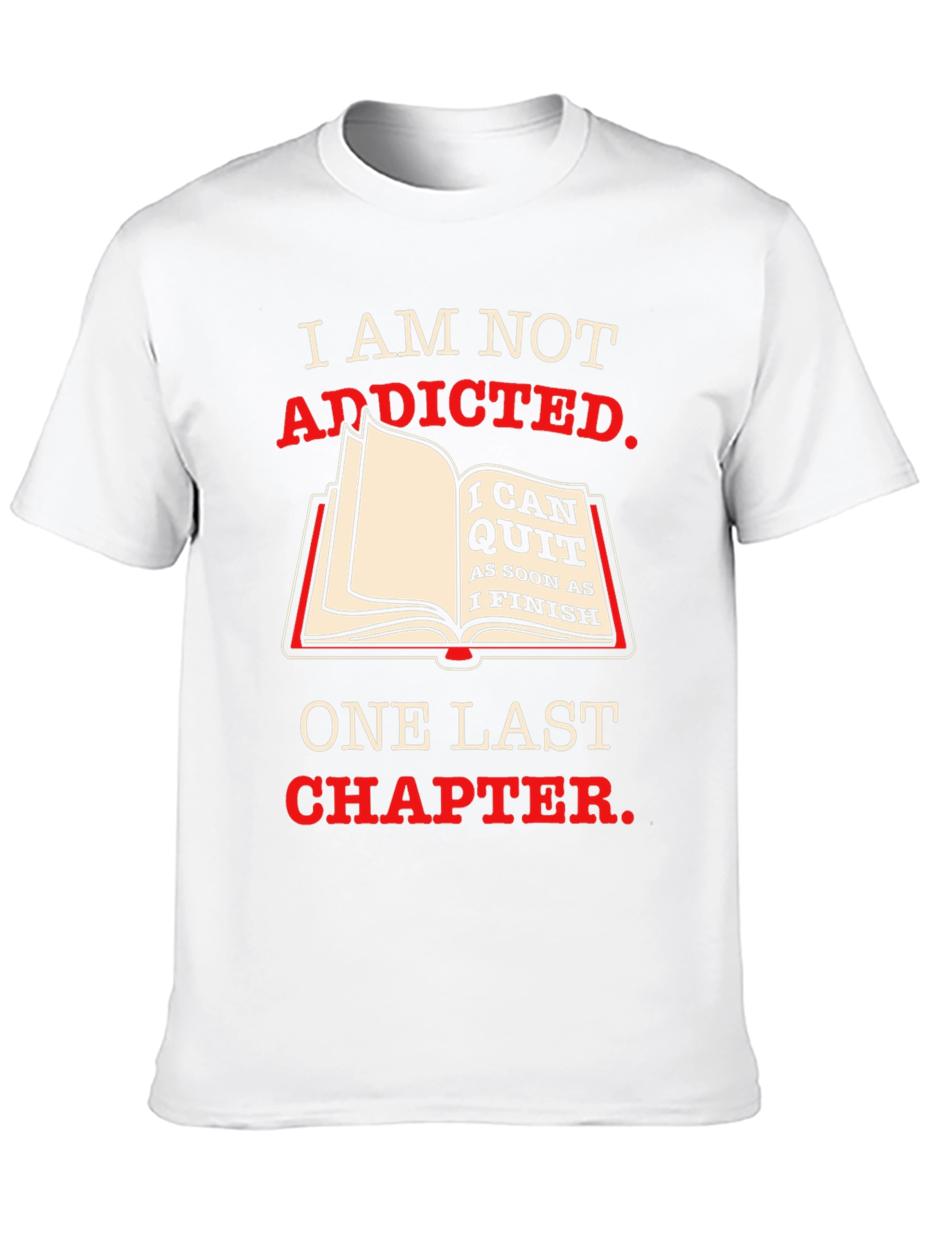 Funny Book Lover T-Shirt - One Last Chapter
