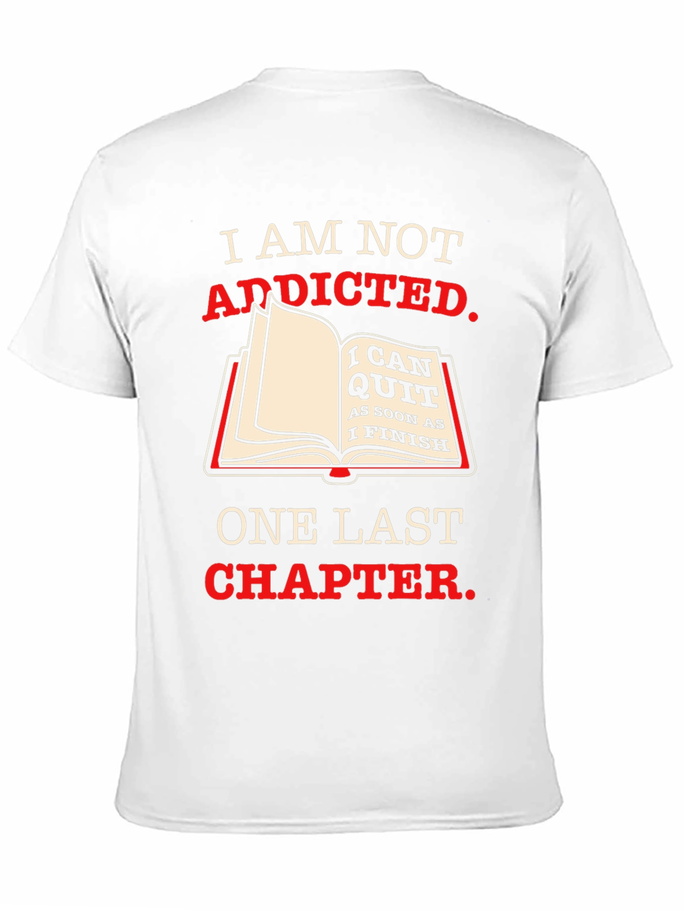 Funny Book Lover T-Shirt - One Last Chapter