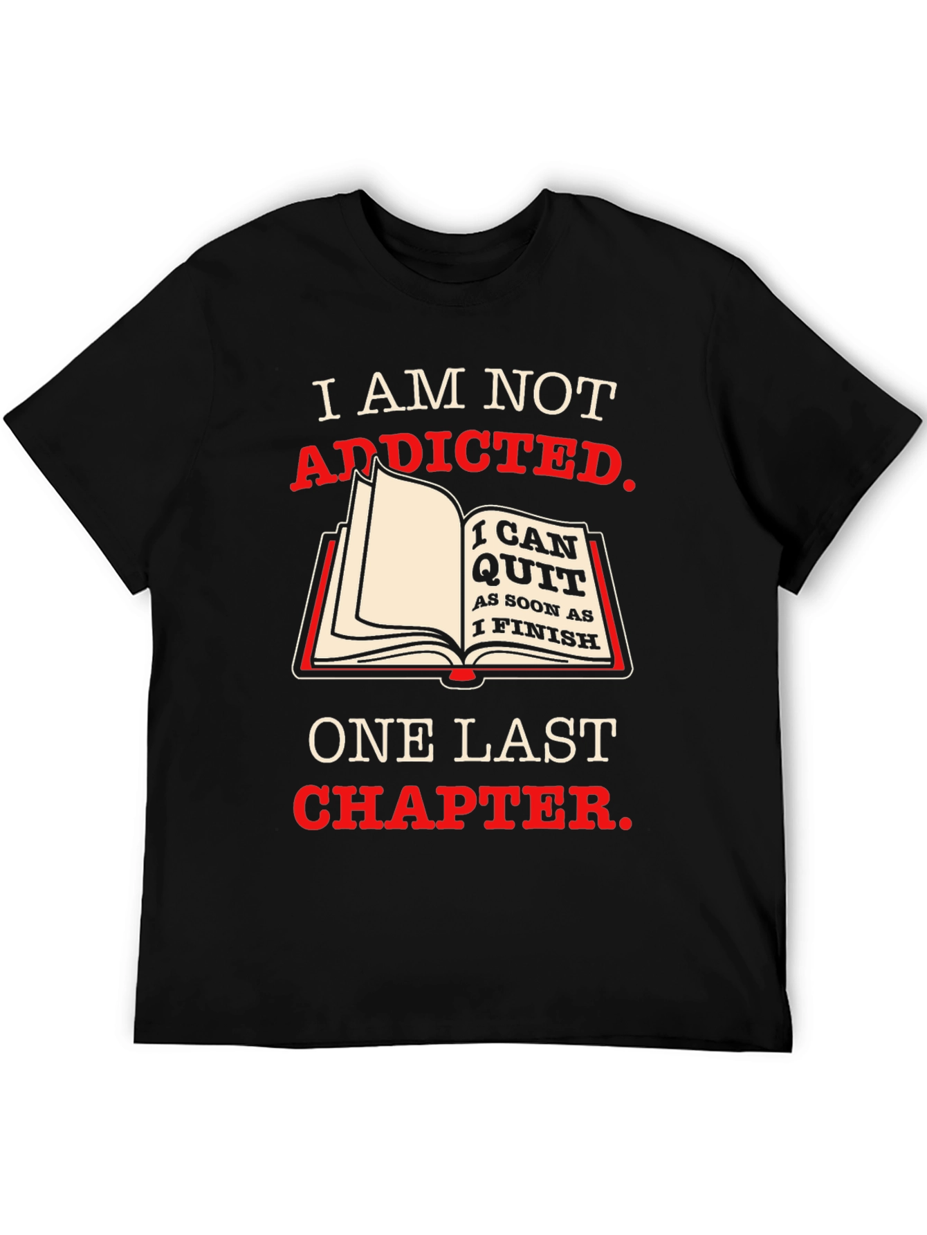 Funny Book Lover T-Shirt - One Last Chapter