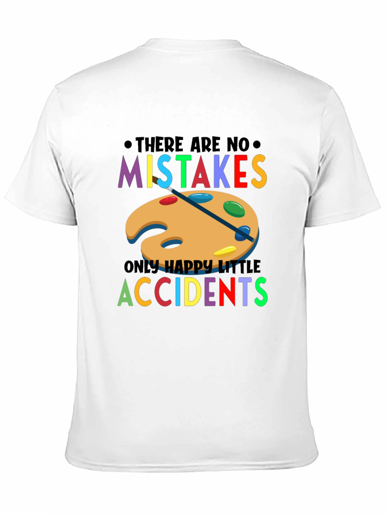 No Mistakes Happy Accidents Graphic T-Shirt