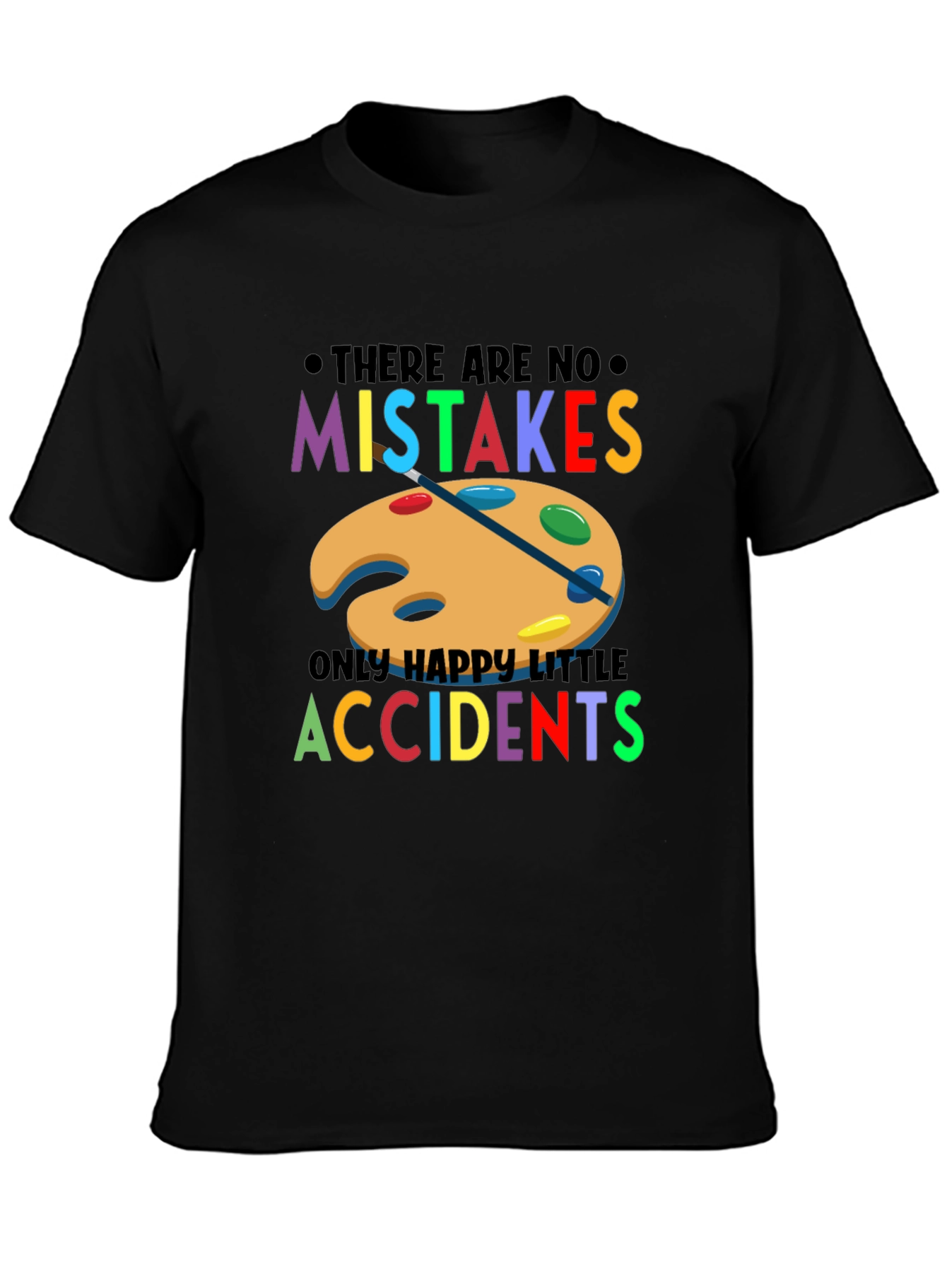 No Mistakes Happy Accidents Graphic T-Shirt