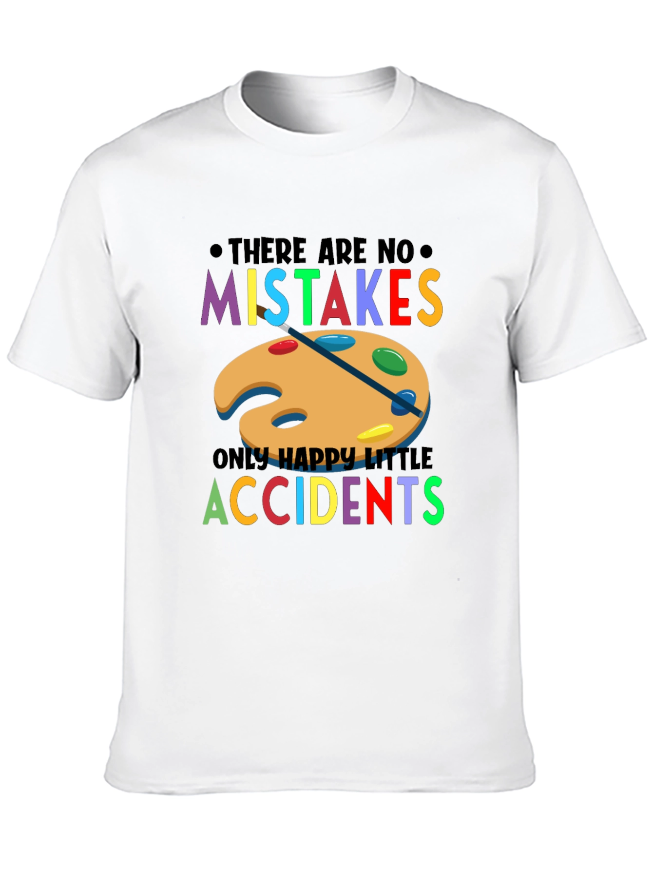 No Mistakes Happy Accidents Graphic T-Shirt
