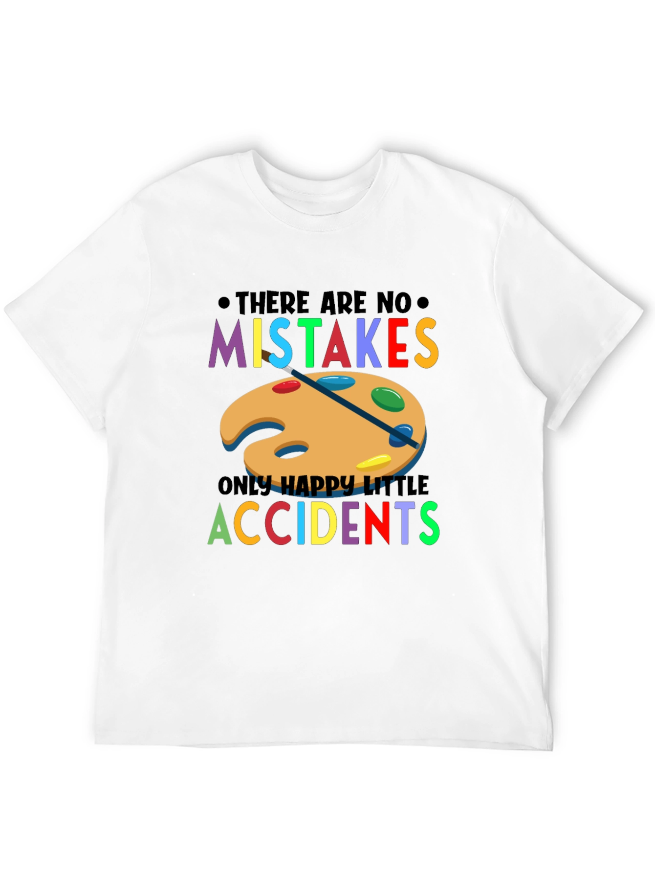 No Mistakes Happy Accidents Graphic T-Shirt