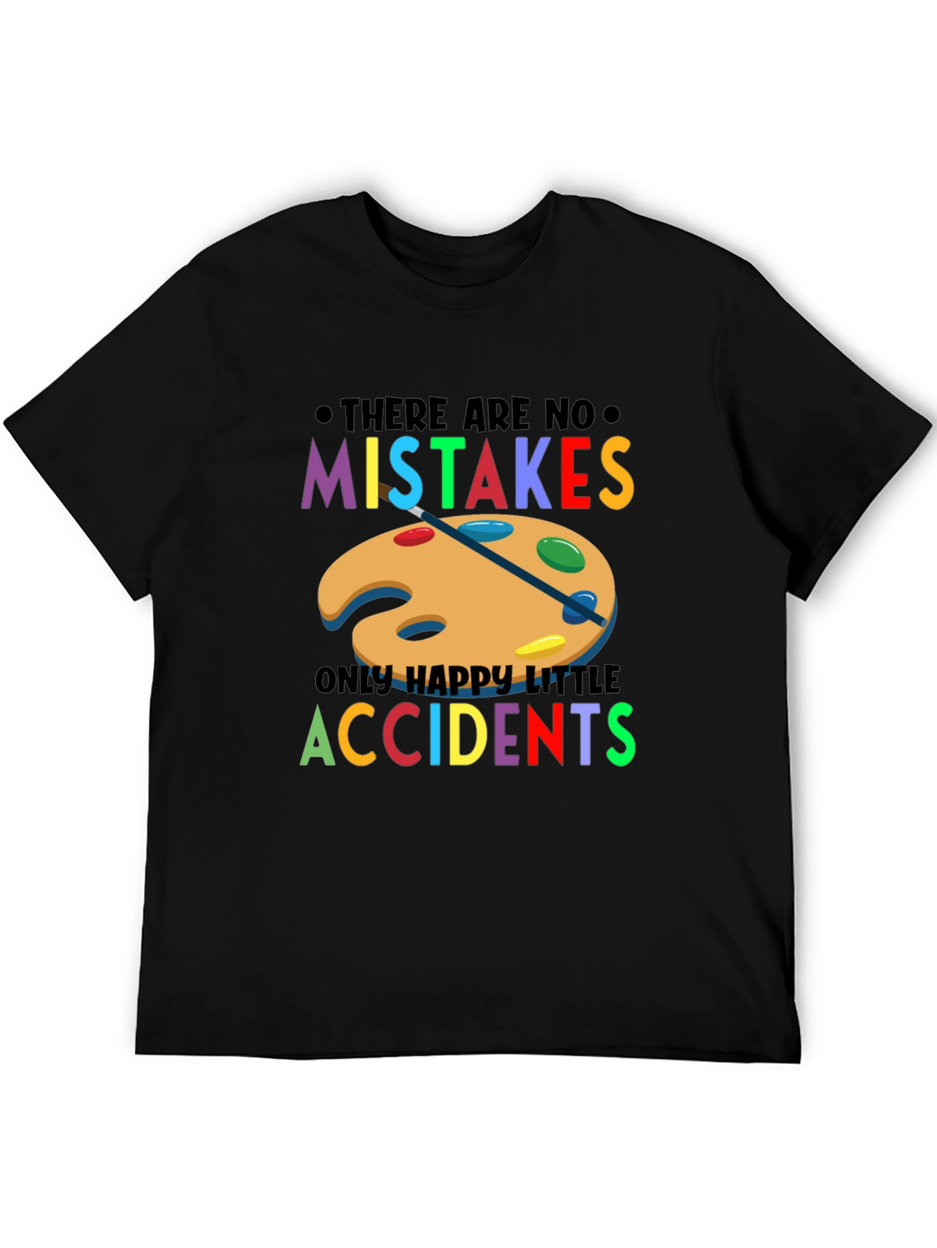 No Mistakes Happy Accidents Graphic T-Shirt
