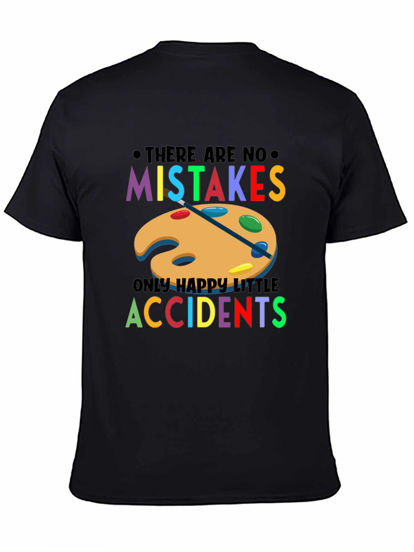 No Mistakes Happy Accidents Graphic T-Shirt