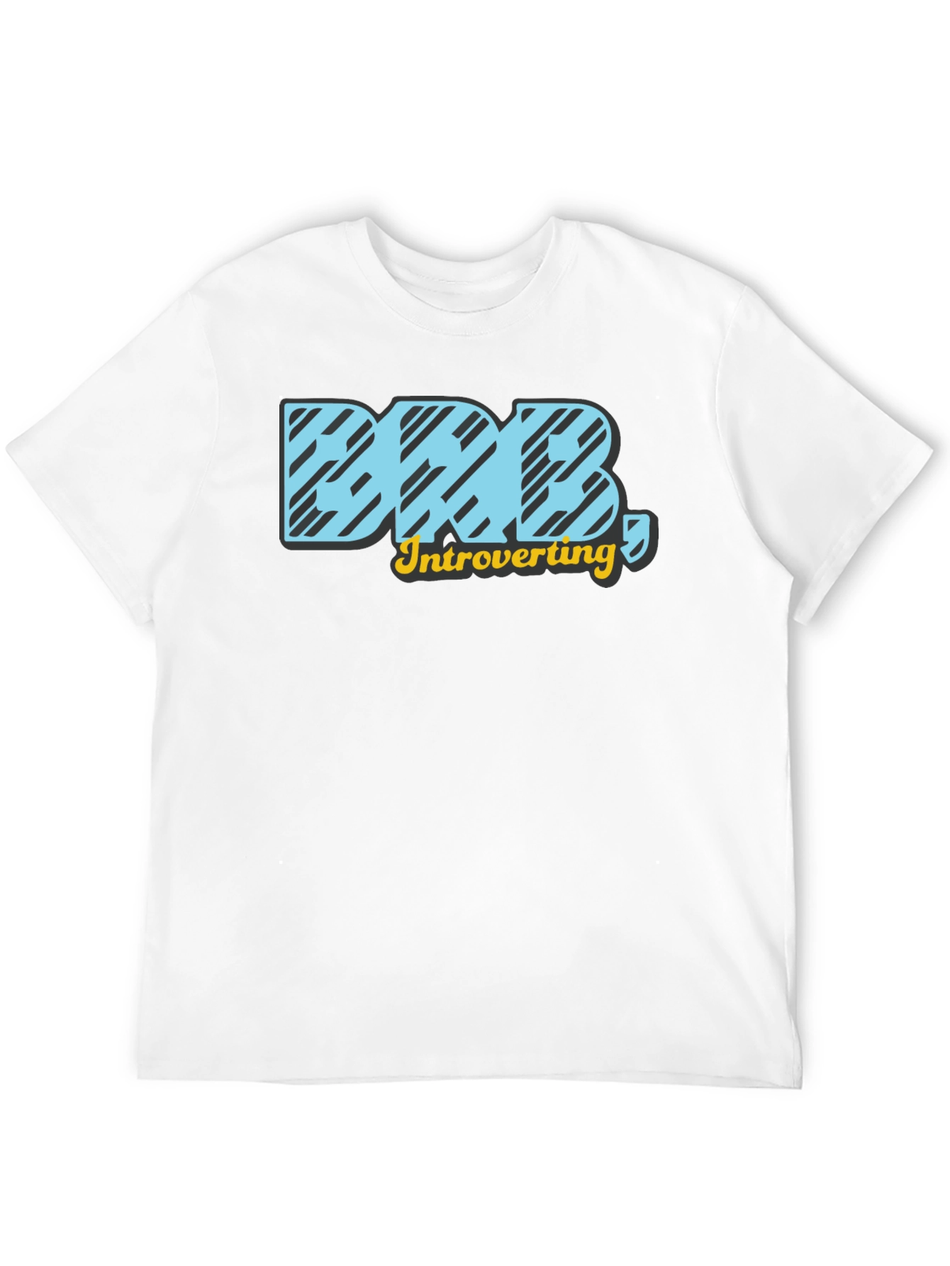 Introvert BRB Black T-Shirt