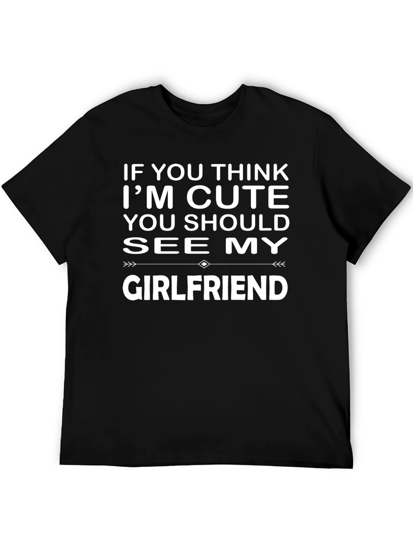 Funny Girlfriend Graphic Tee - Black Crew Neck Shirt