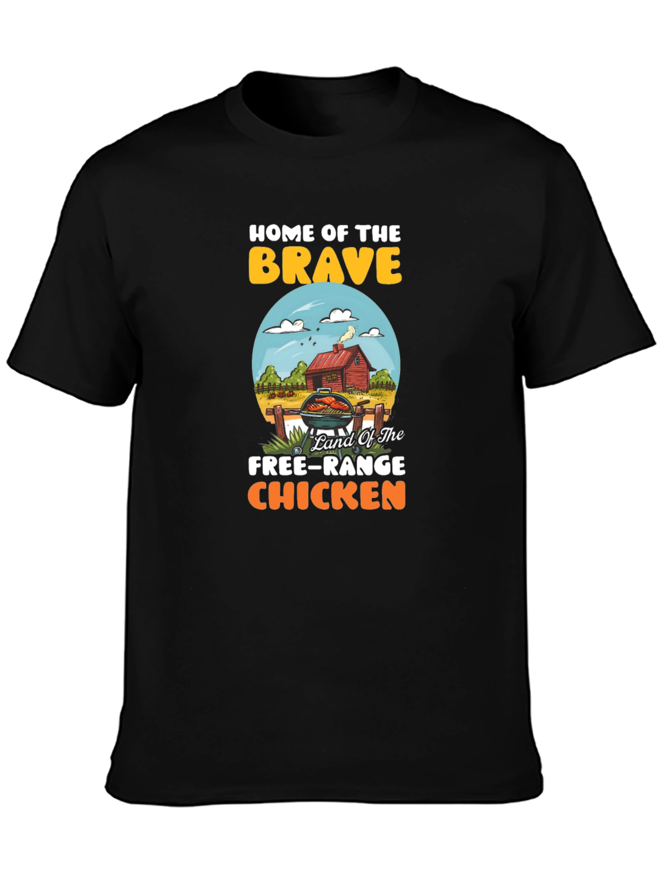Home of the Brave Free-Range Chicken T-Shirt