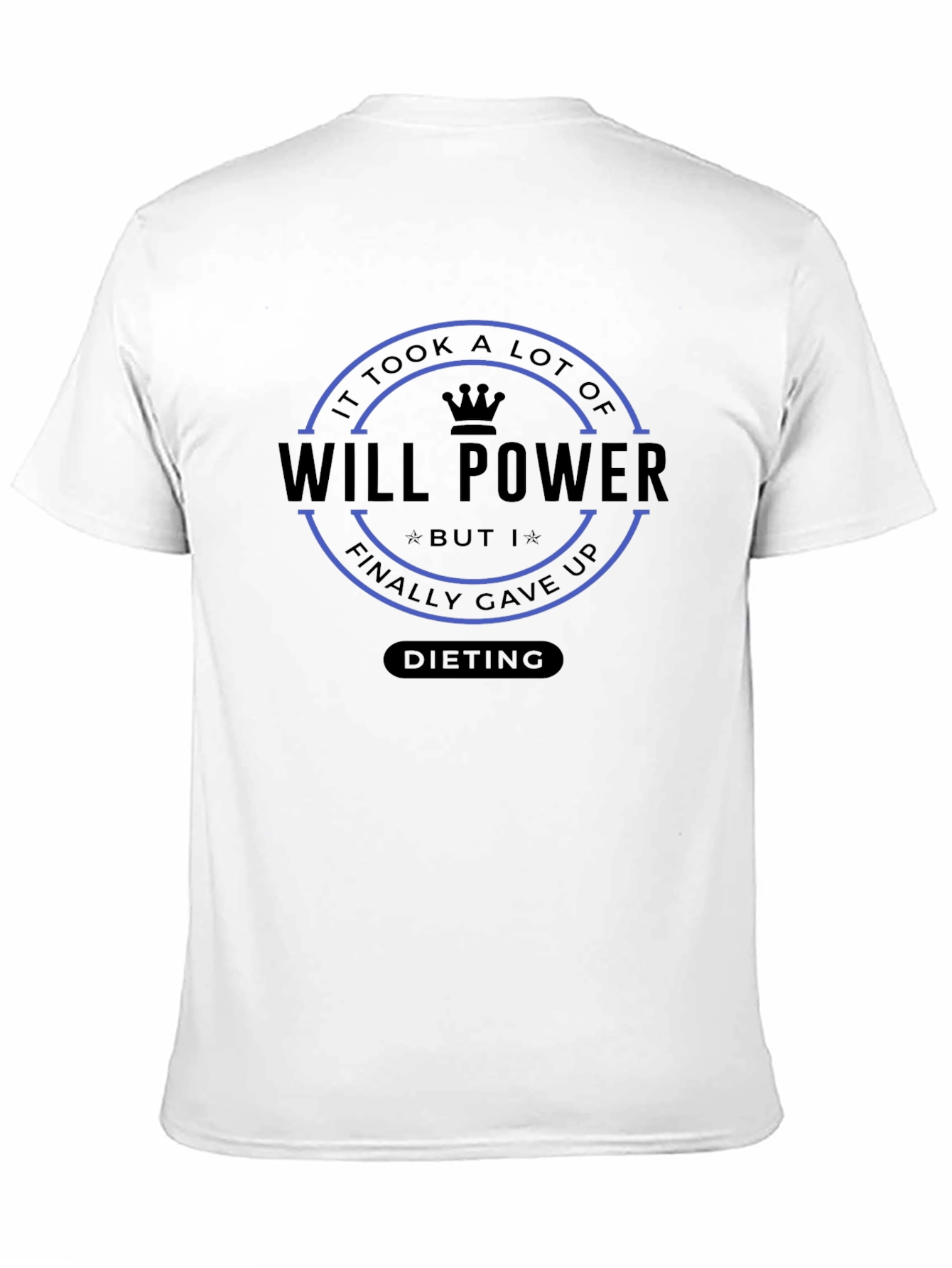 Will Power Dieting T-Shirt Funny Humor Graphic Tee