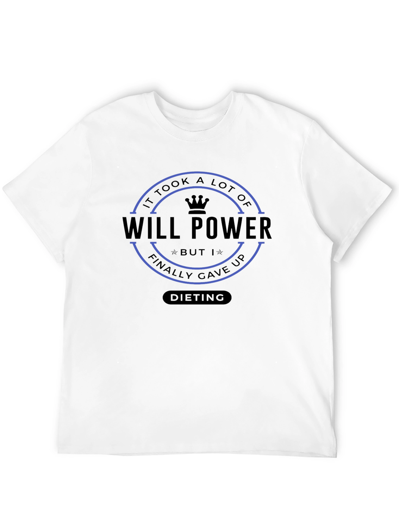 Will Power Dieting T-Shirt Funny Humor Graphic Tee