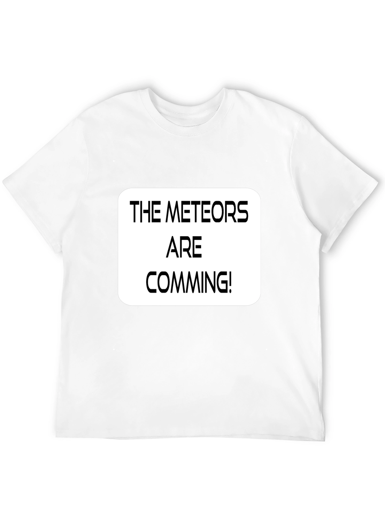 The Meteors Are Comming! Graphic T-Shirt