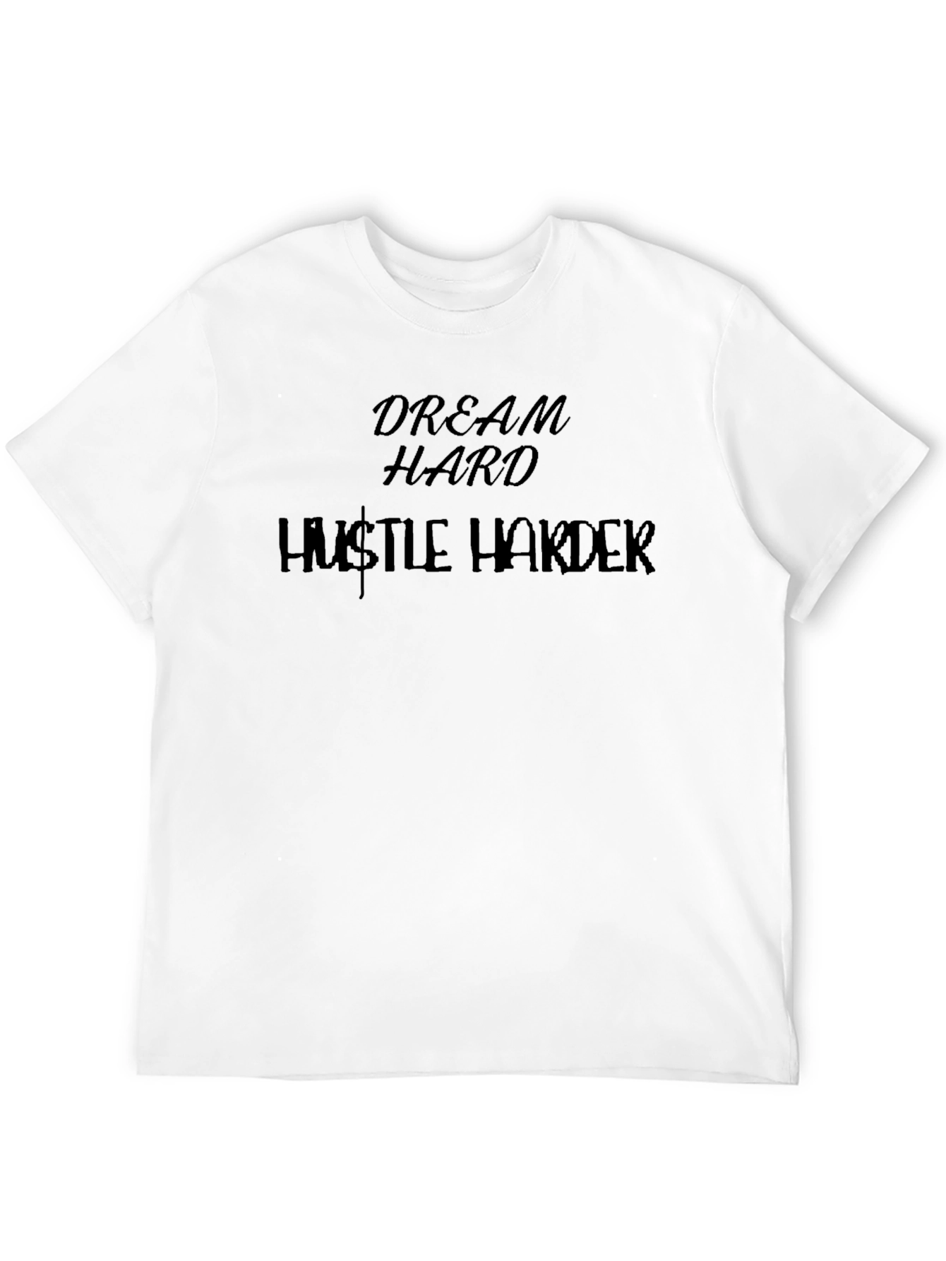 Dream Hard Hustle Harder Graphic T-Shirt