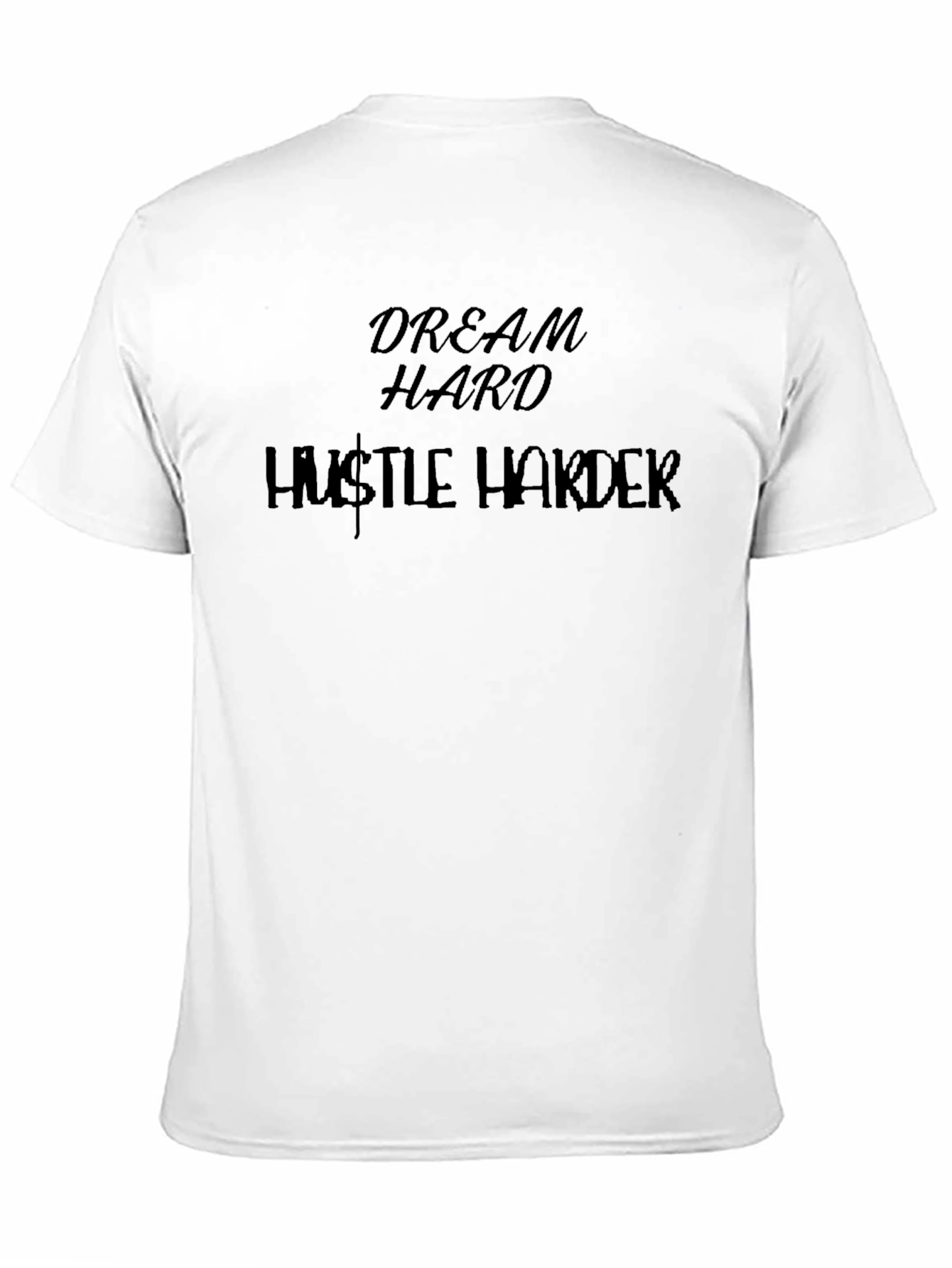 Dream Hard Hustle Harder Graphic T-Shirt