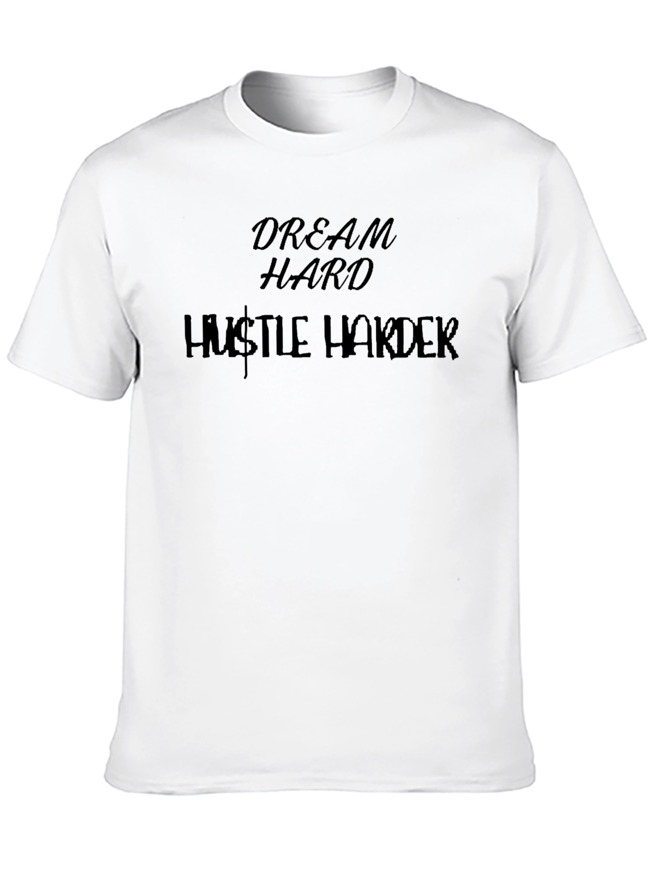 Dream Hard Hustle Harder Graphic T-Shirt