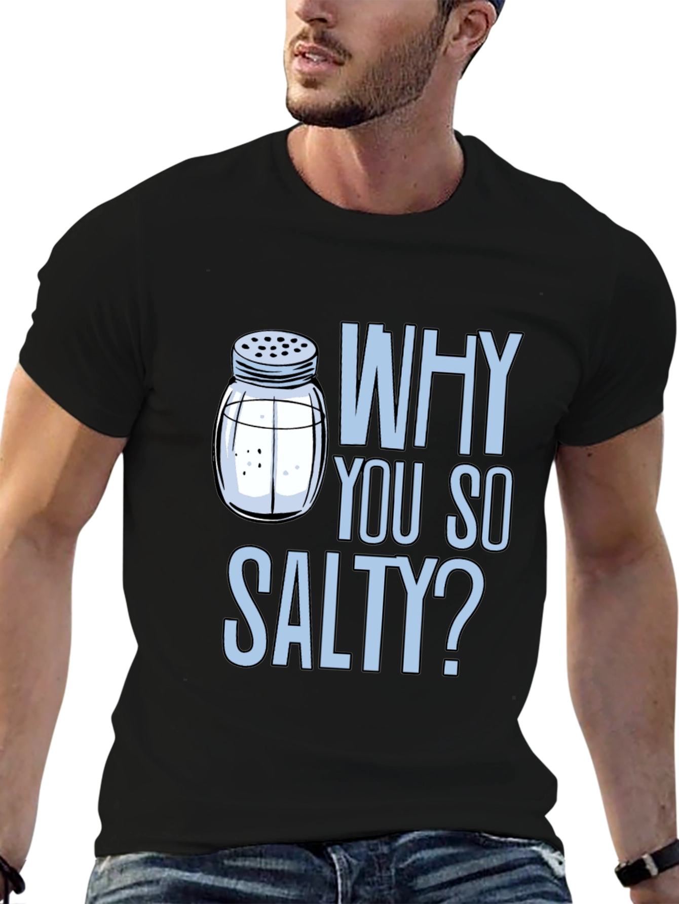 Why You So Salty? Graphic Print Crew Neck T-Shirt
