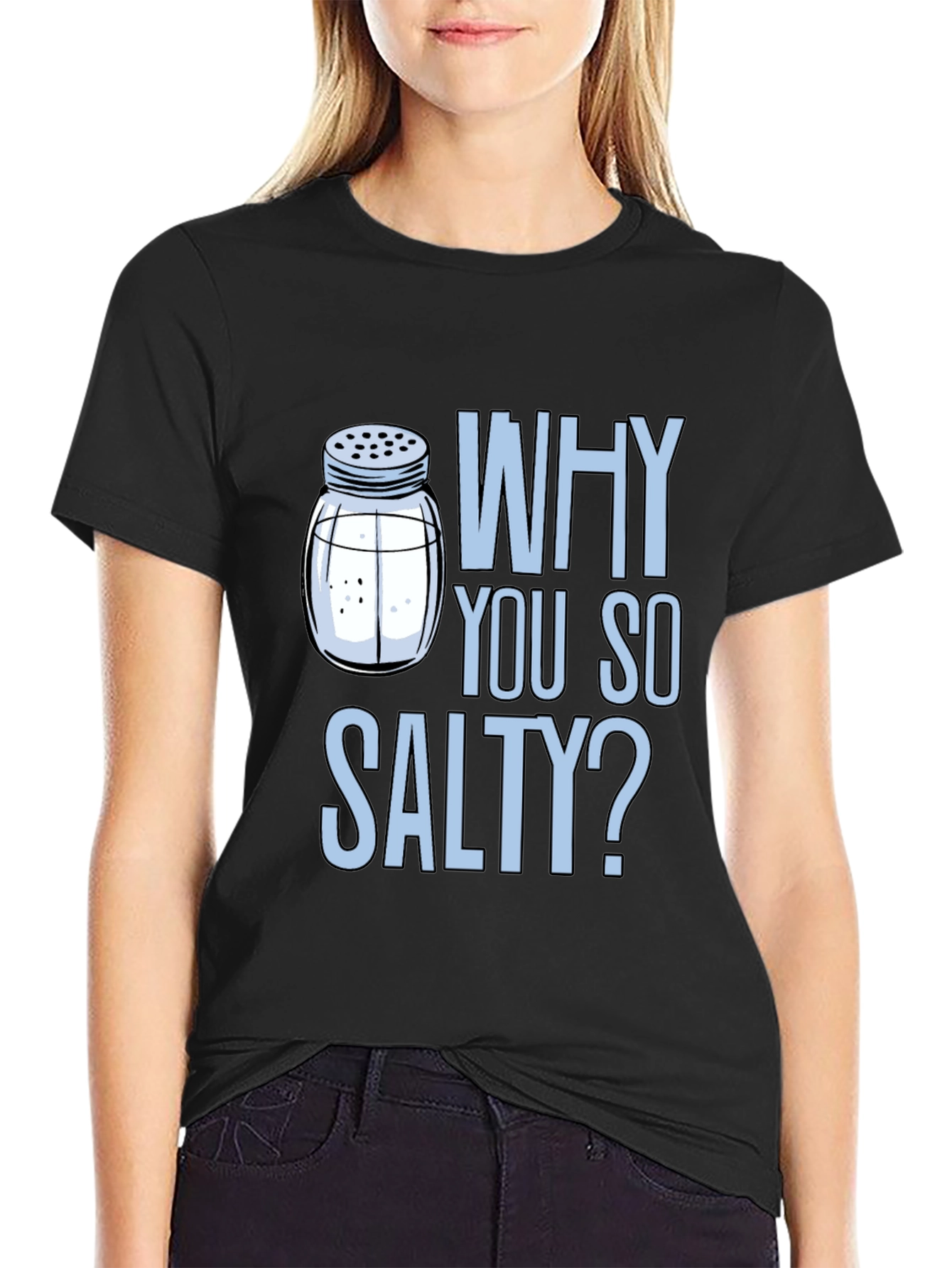 Why You So Salty? Graphic Print Crew Neck T-Shirt