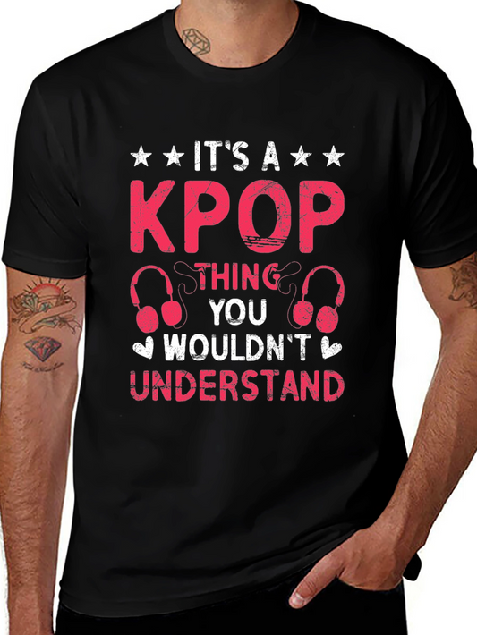 KPOP Thing You Wouldnt Understand T-Shirt