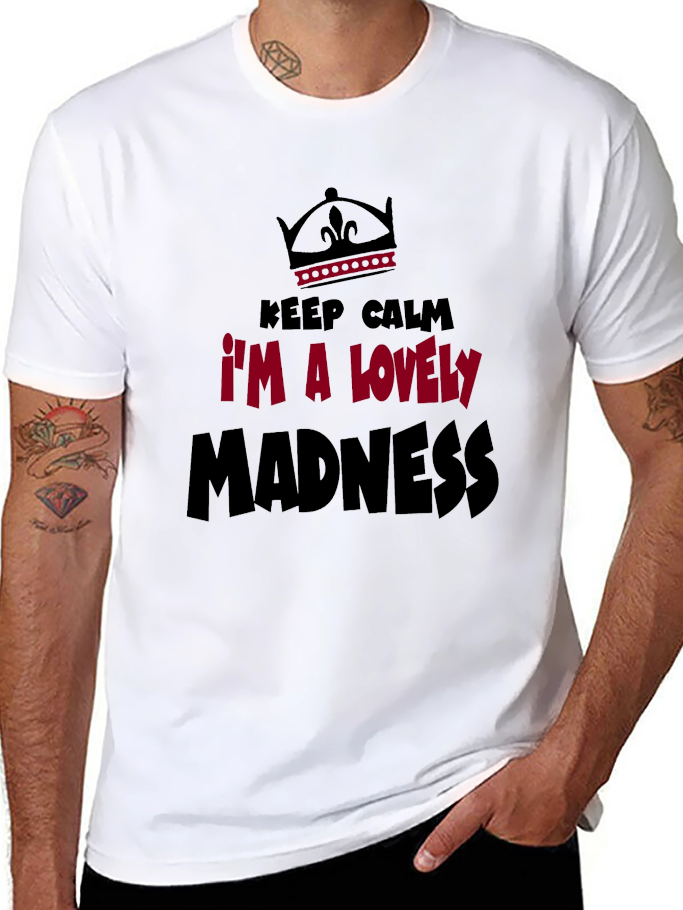 Keep Calm Im A Lovely Madness Graphic Tee