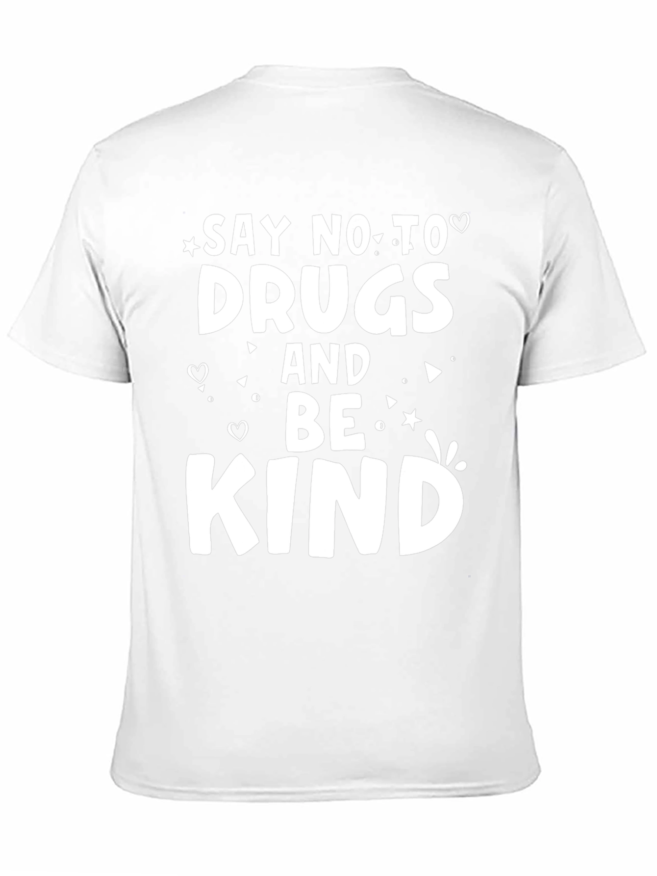 Say No to Drugs and Be Kind T-Shirt